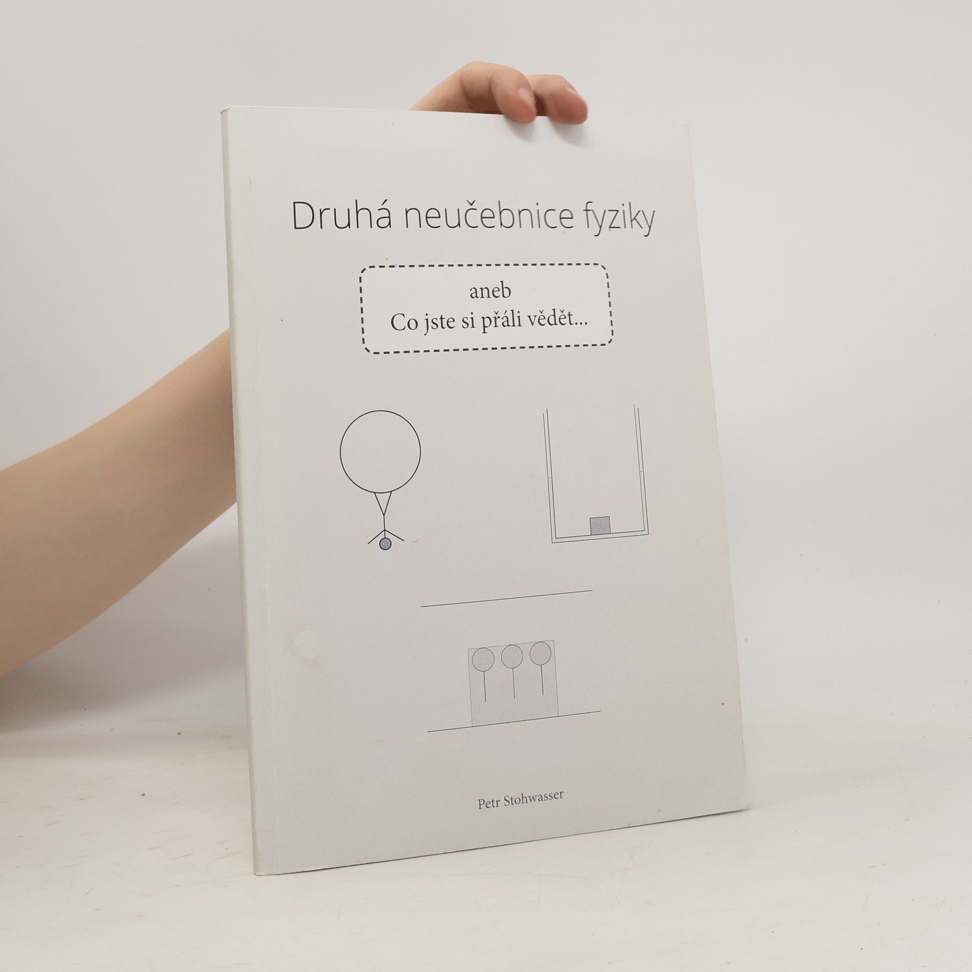 Druhá neučebnice fyziky aneb Co jste si přáli vědět...