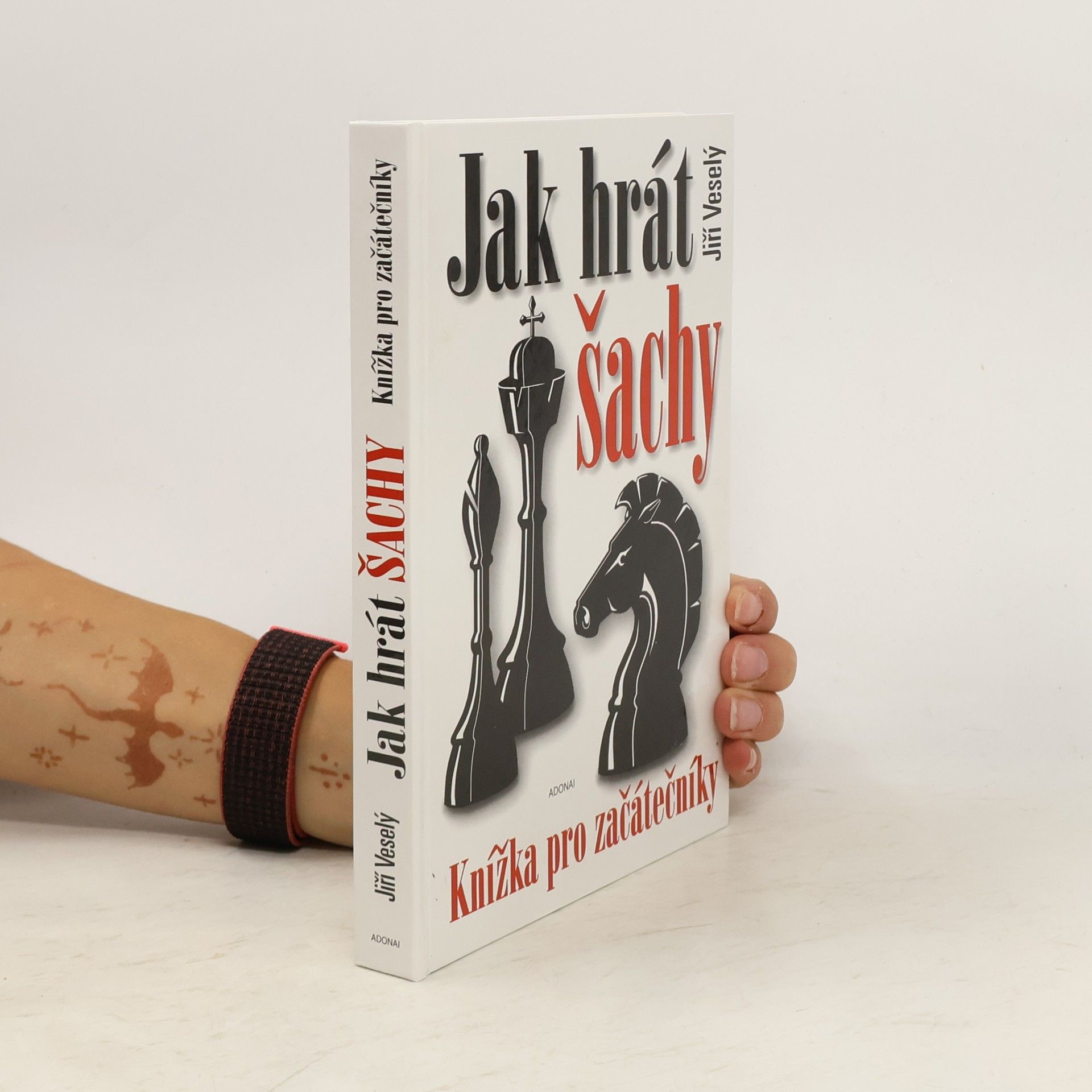 Jiří Veselý Jak hrát šachy? : knížka pro začátečníky