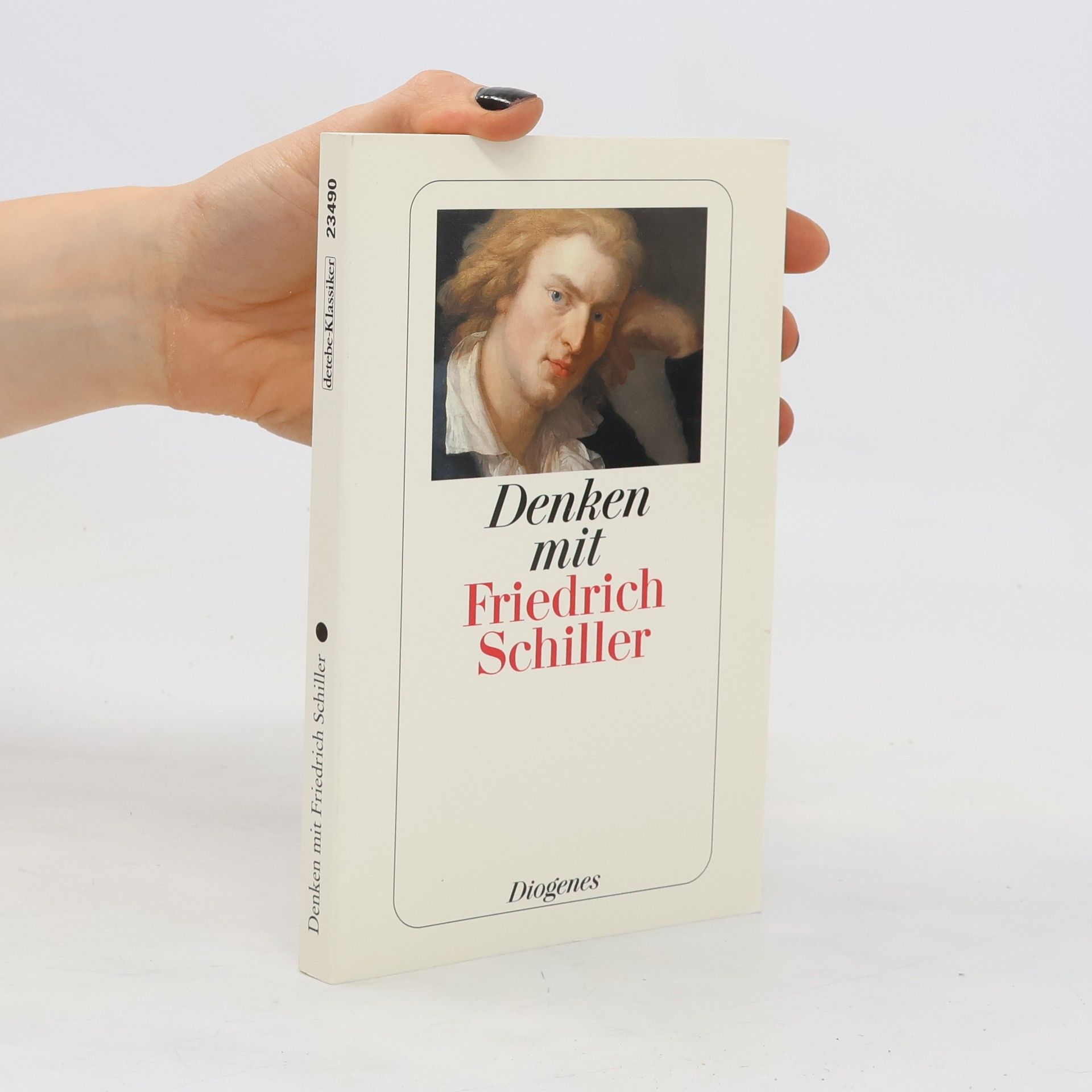 Friedrich Schiller Denken mit Friedrich Schiller