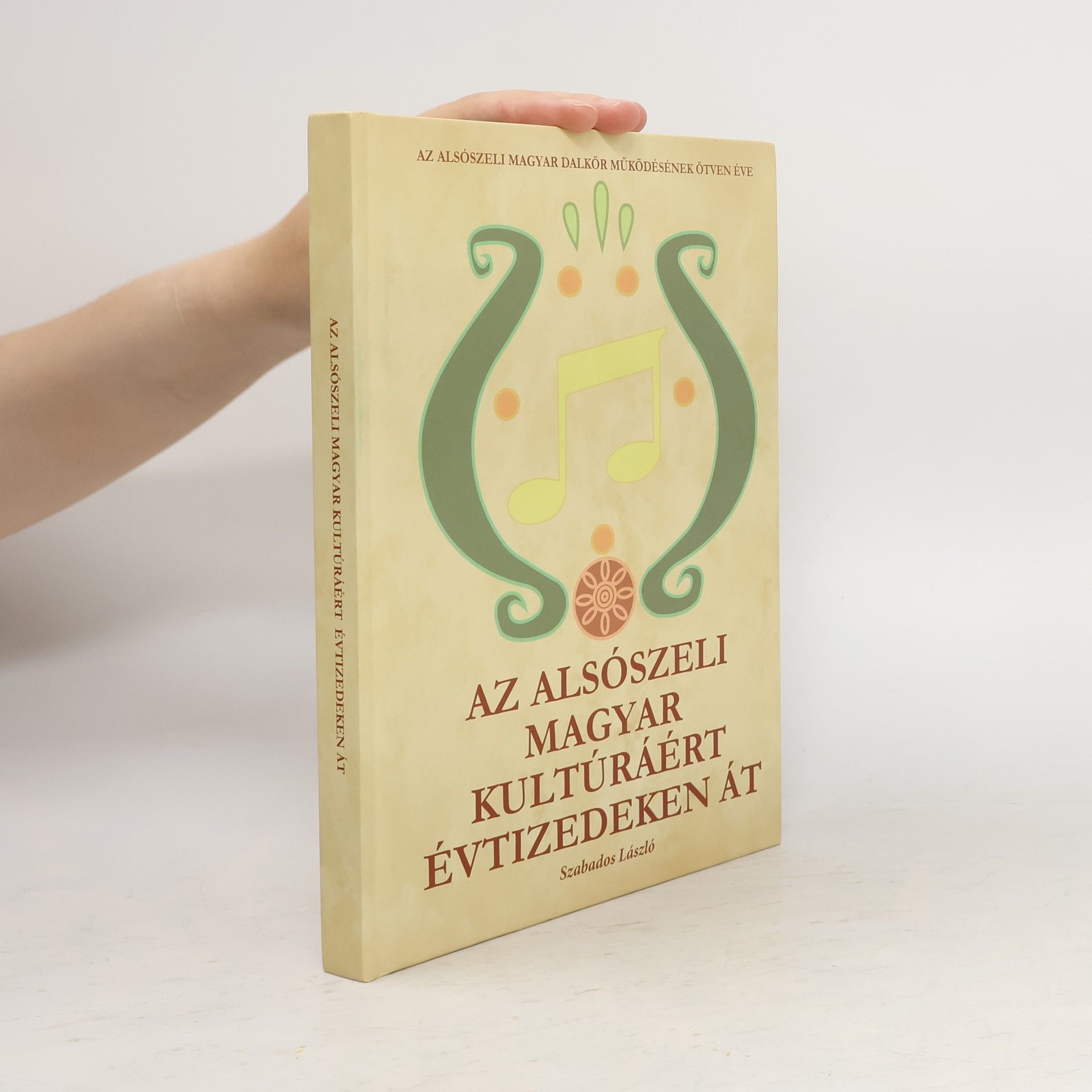 Kolektiv autorů Az alsószeli magyar kultúráért évtizedeken át