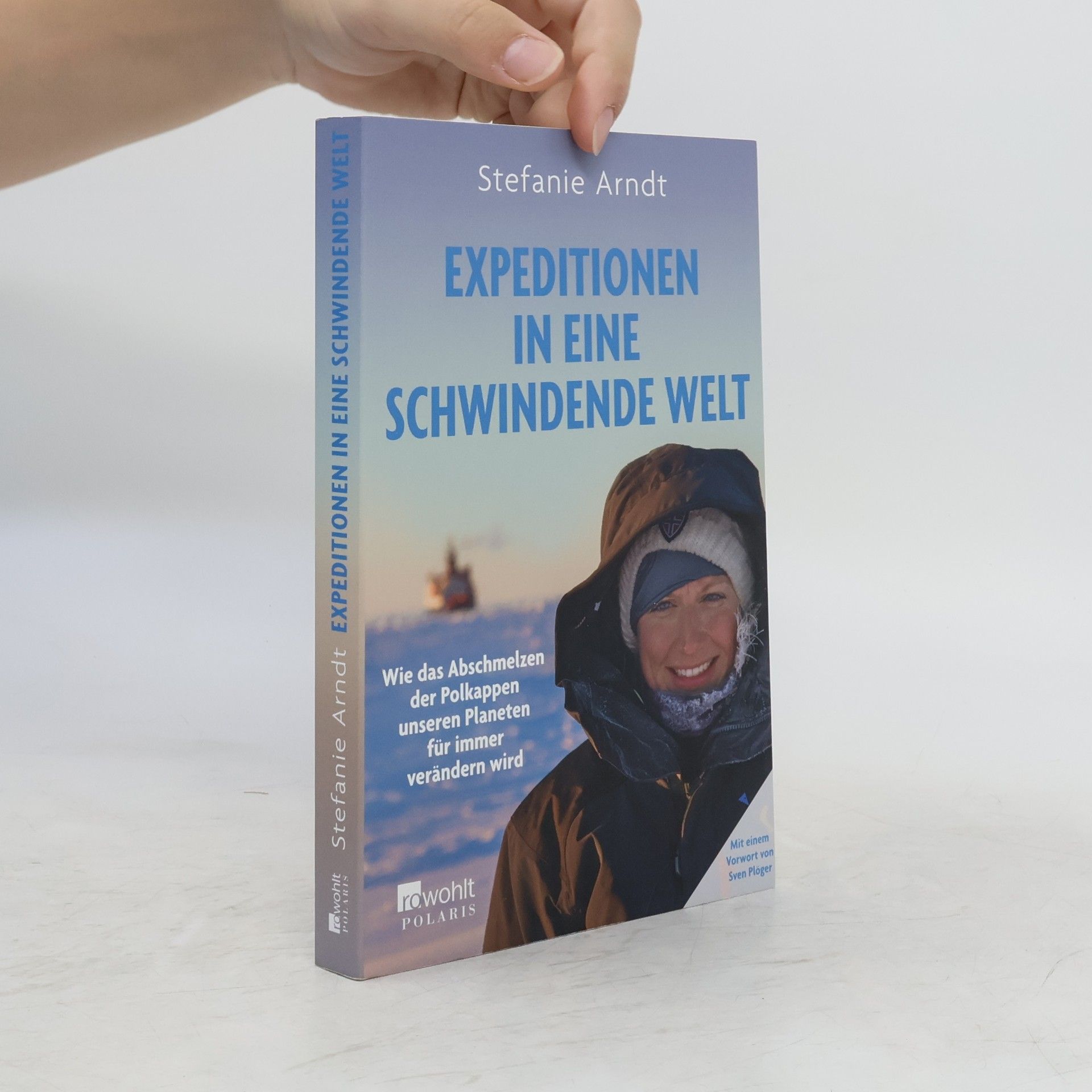 Stefanie Arndt Expeditionen in eine schwindende Welt