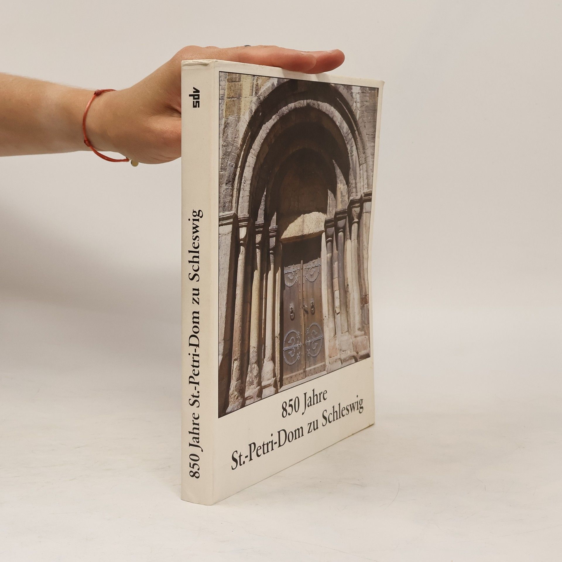 Autorenkollektiv 850 Jahre St.-Petri-Dom zu Schleswig, 1134-1984