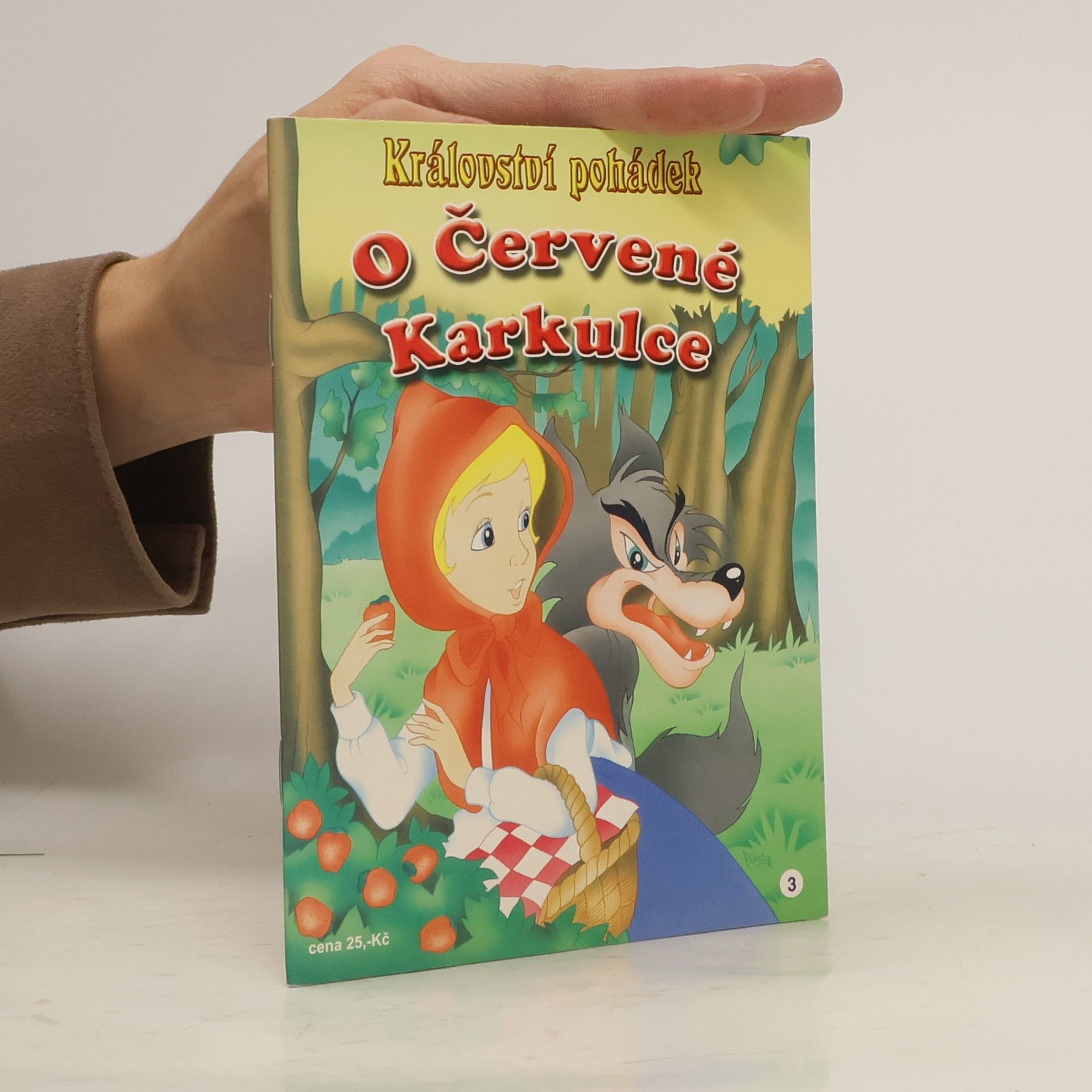 Kolektiv autorů Království pohádek 3. O červené karkulce
