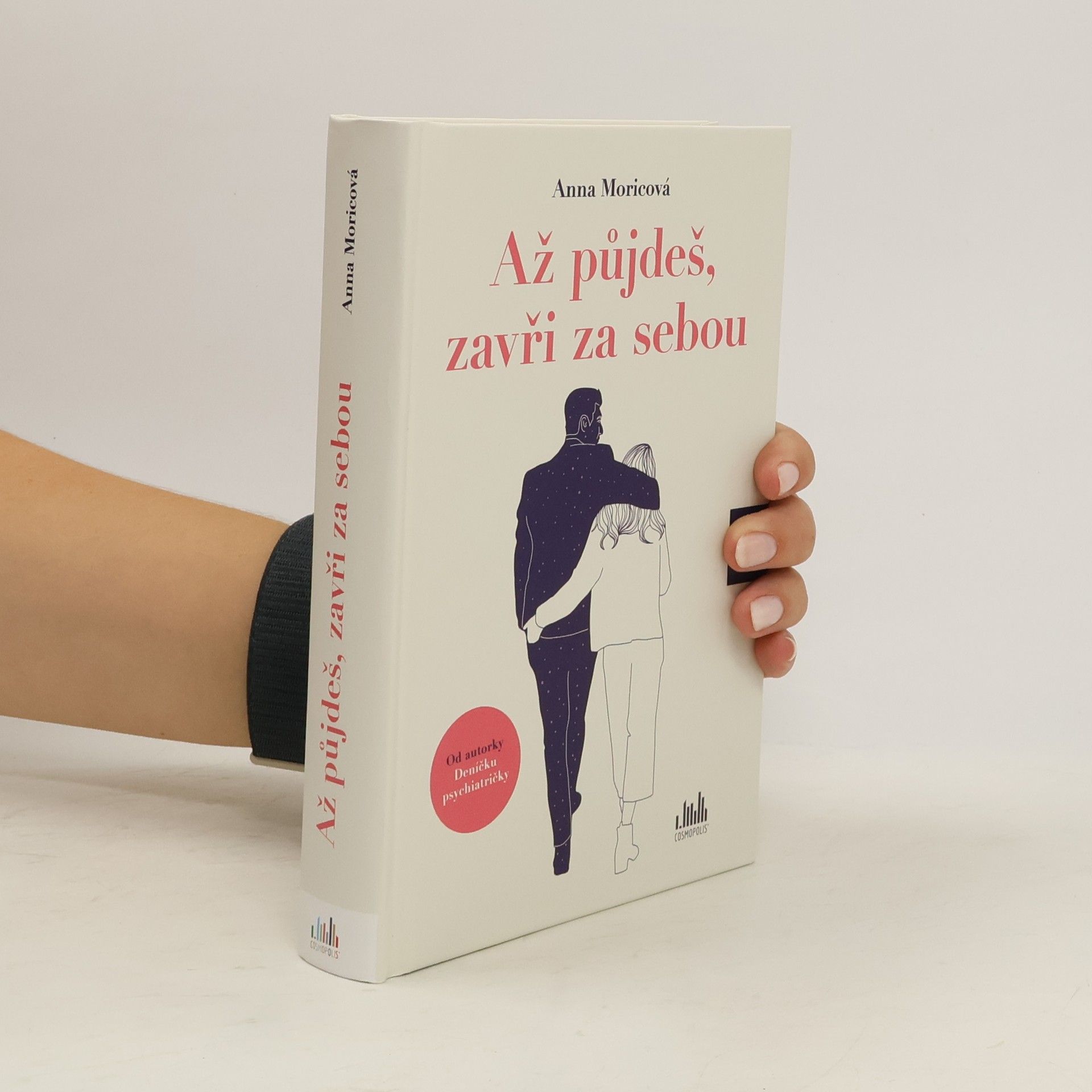 Anna Moricová Až půjdeš, zavři za sebou