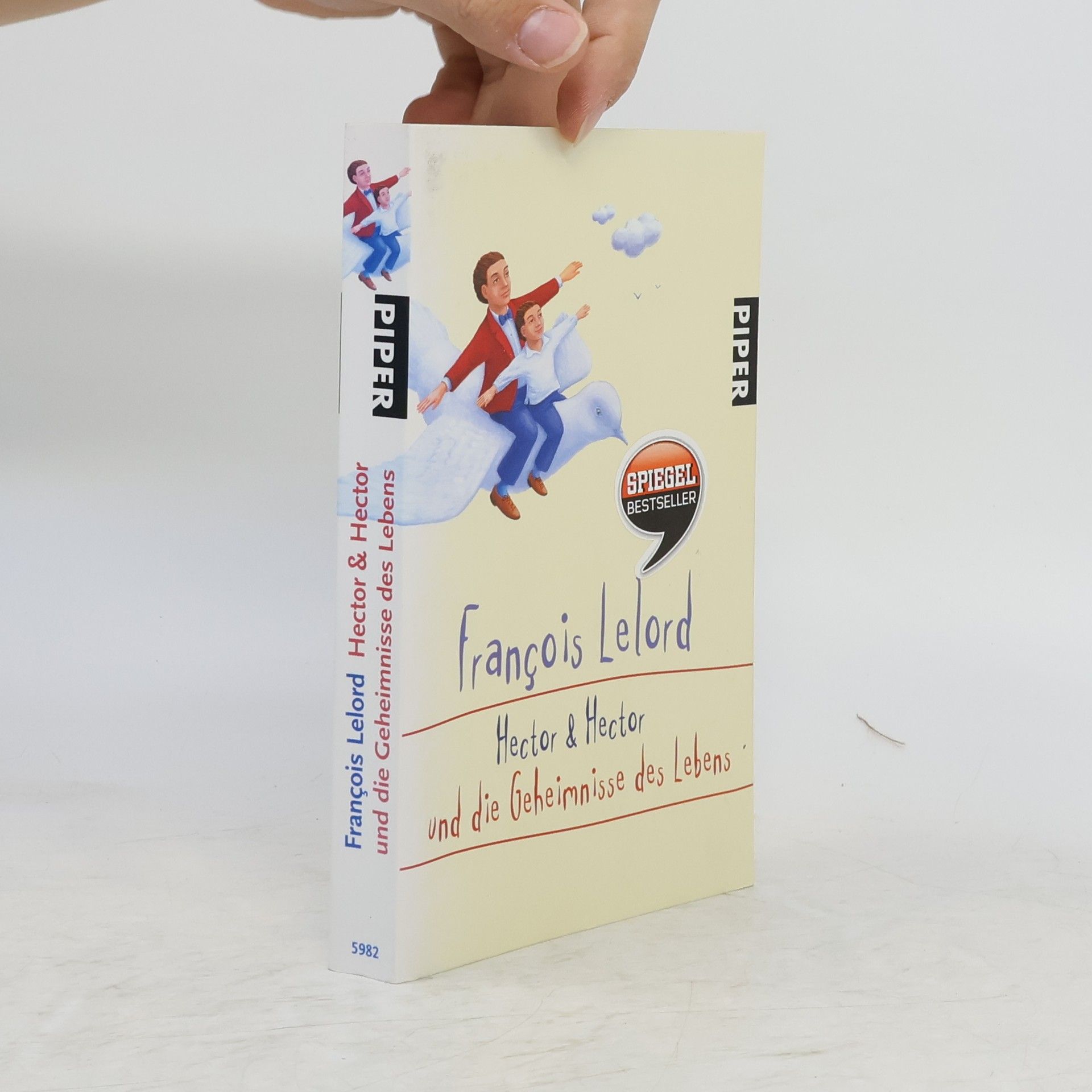 François Lelord Hector & Hector und die Geheimnisse des Lebens