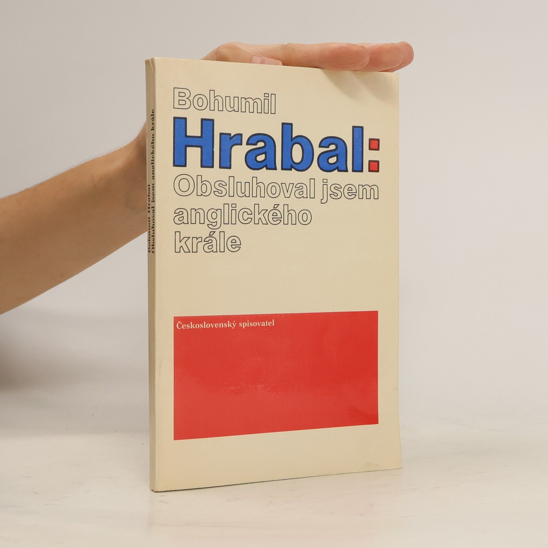 Bohumil Hrabal Obsluhoval jsem anglického krále