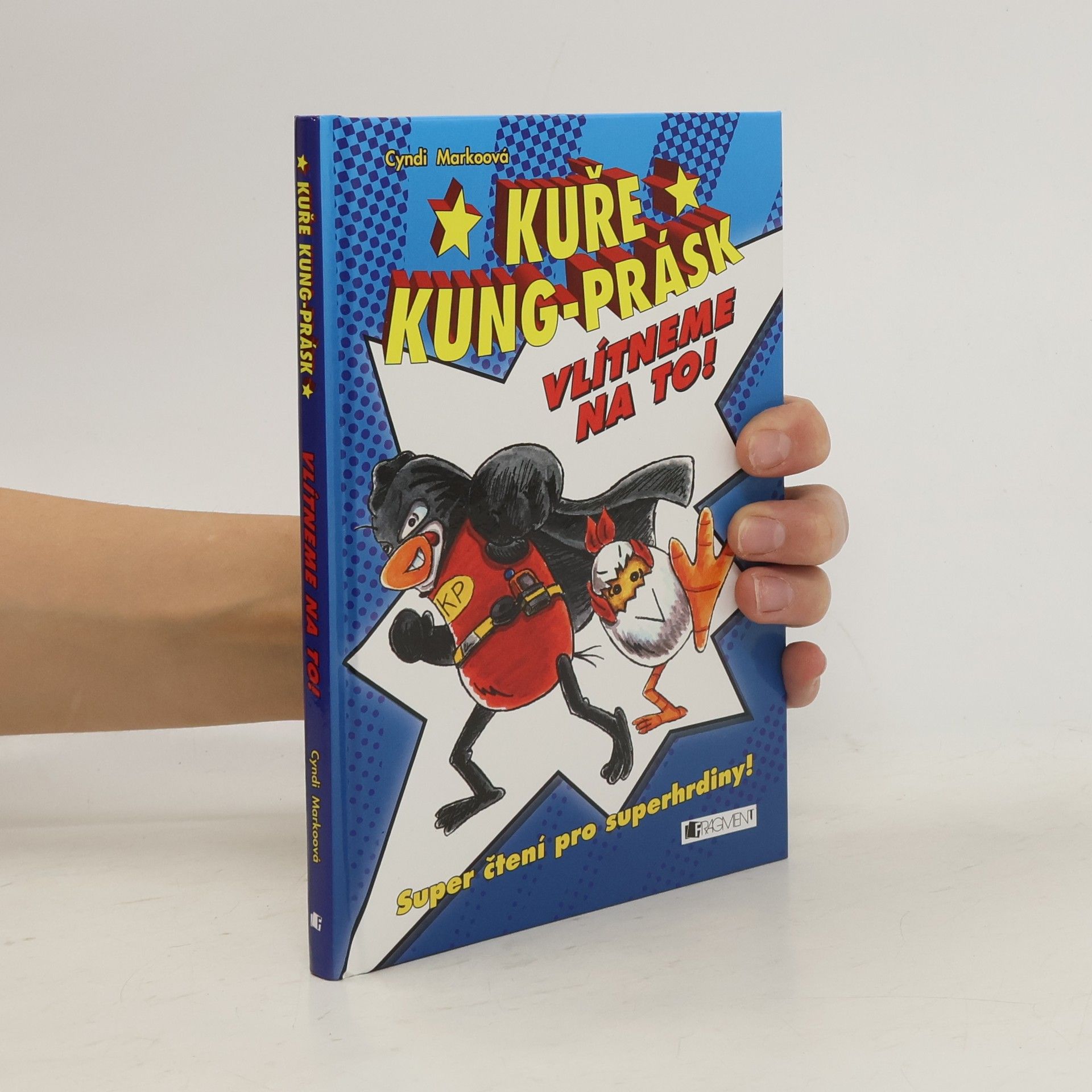 Kuře Kung-prásk. Vlítneme na to!