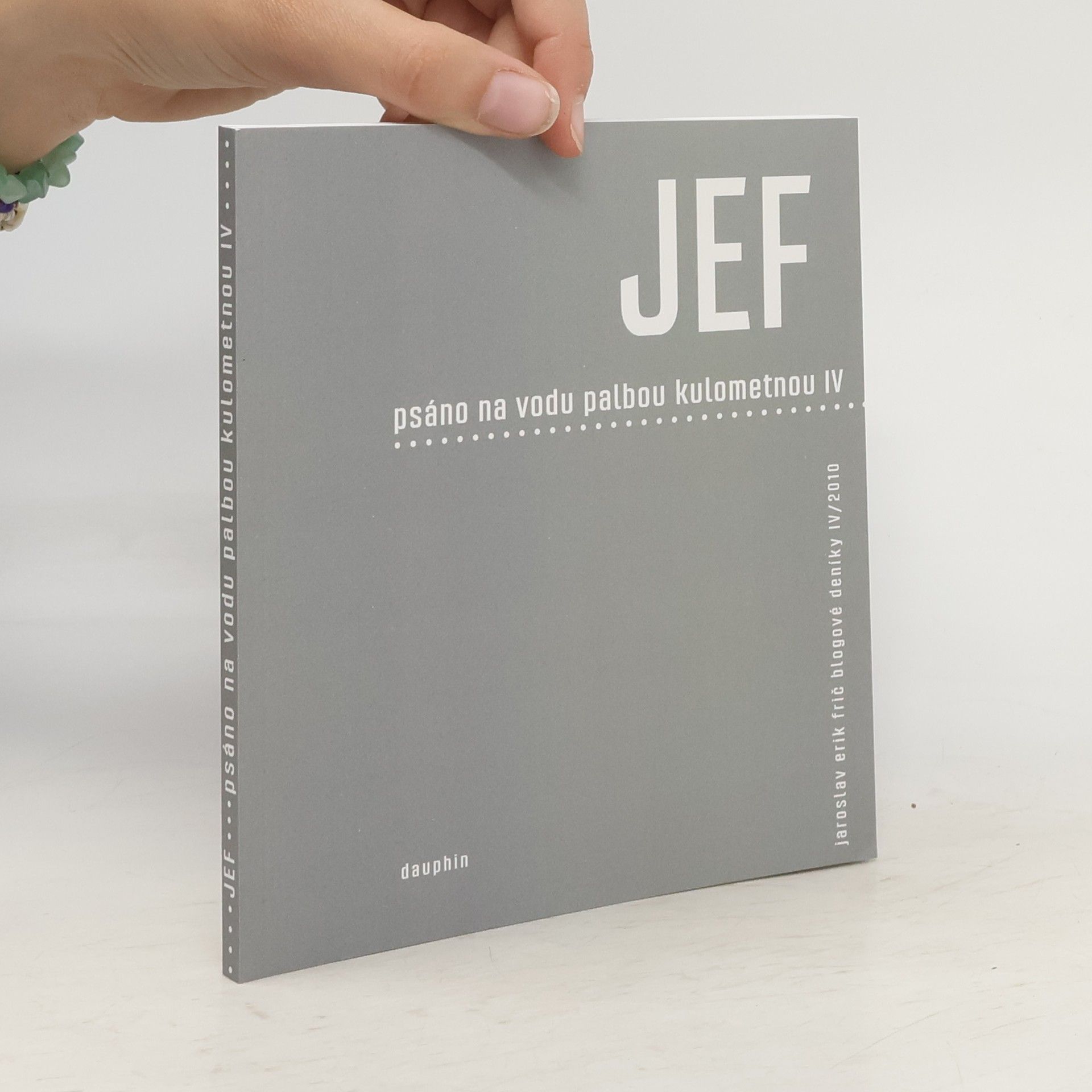 Jaroslav Erik Frič Psáno na vodu palbou kulometnou IV