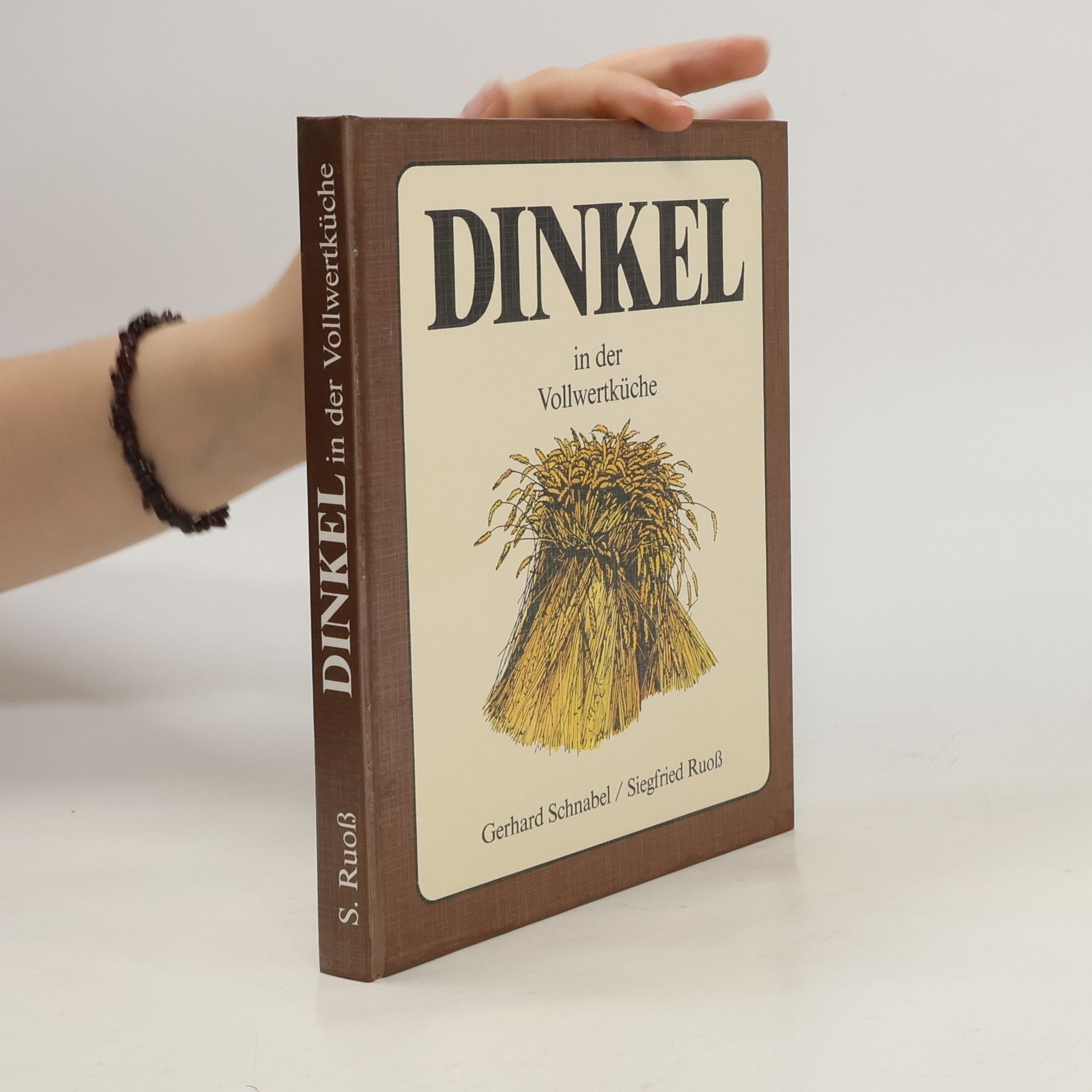 Gerhard Schnabel Dinkel in der Vollwertküche