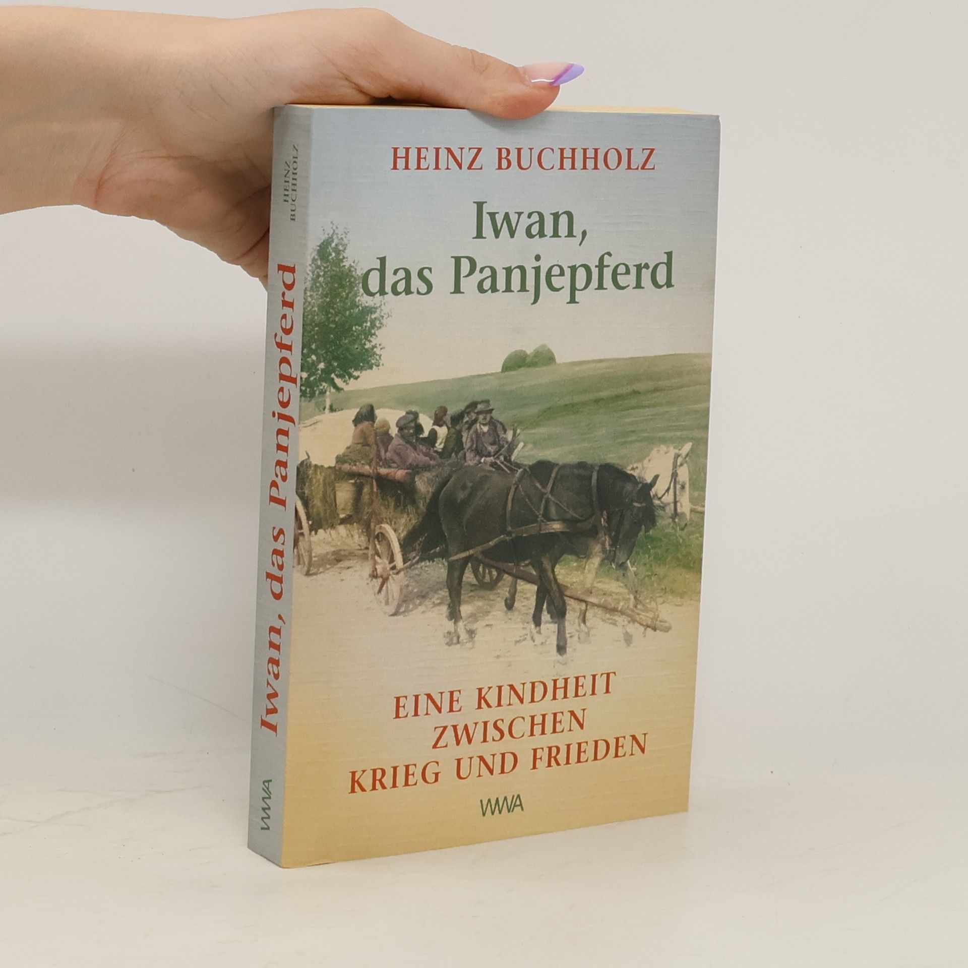 Karl-Heinz Buchholz Iwan, das Panjepferd