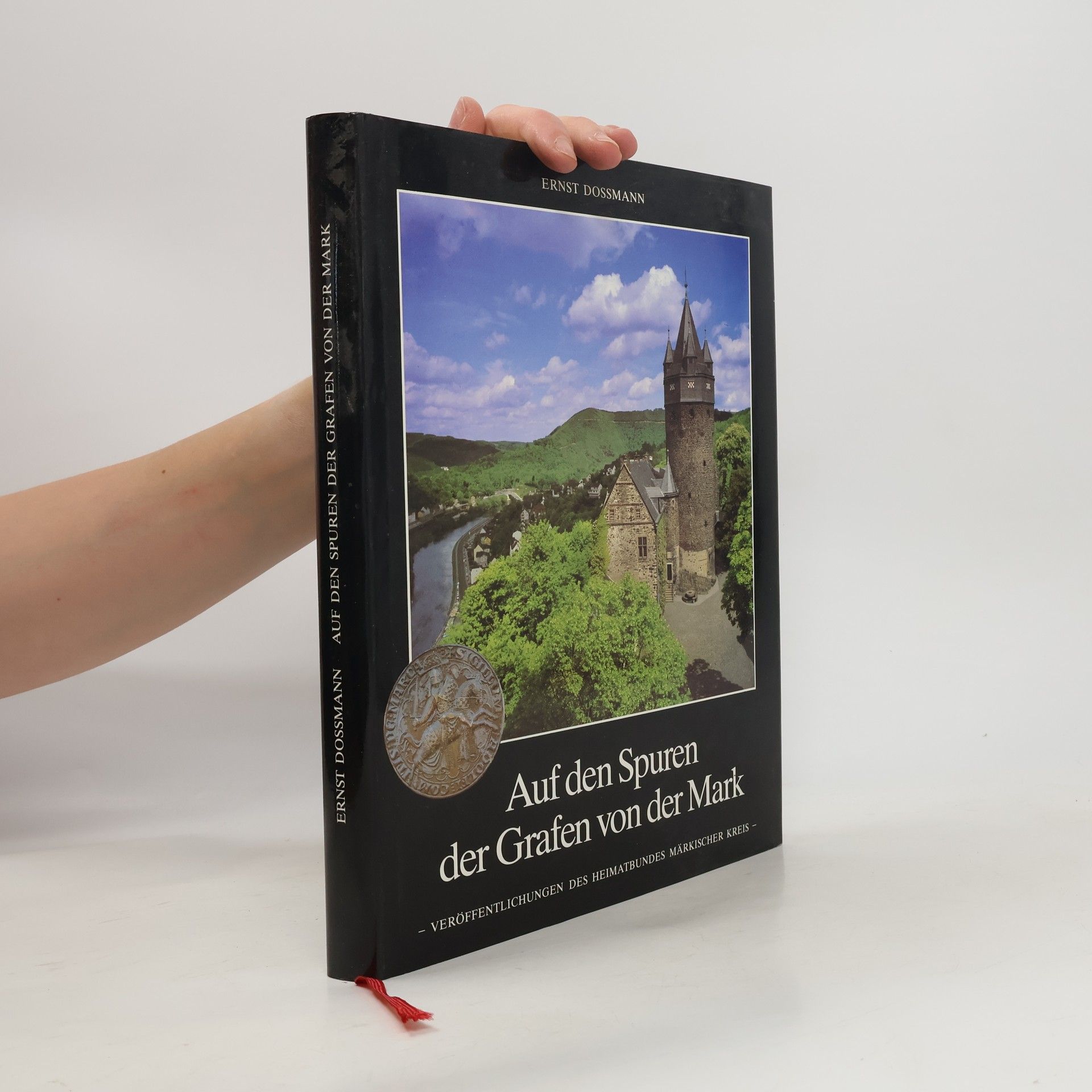 Ernst Dossmann Auf den Spuren der Grafen von der Mark