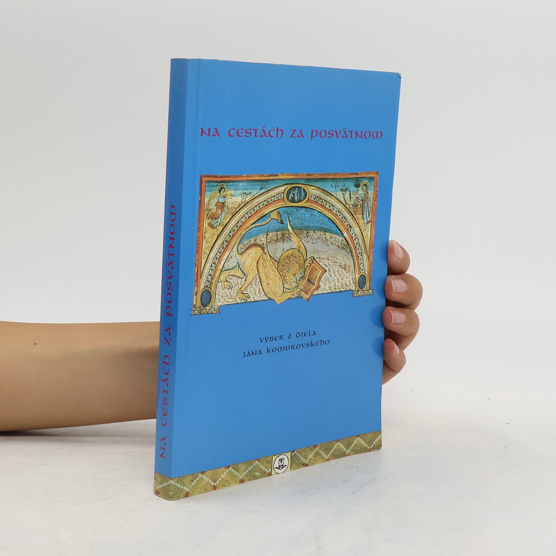 Ján Komorovský Na cestách za posvätnom: Výber z diela Jána Komorovského