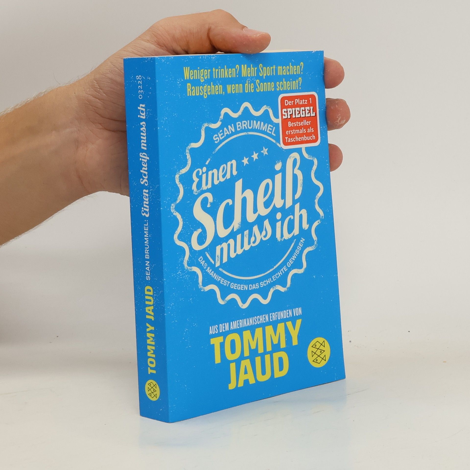 Tommy Jaud Sean Brummel: Einen Scheiß muss ich