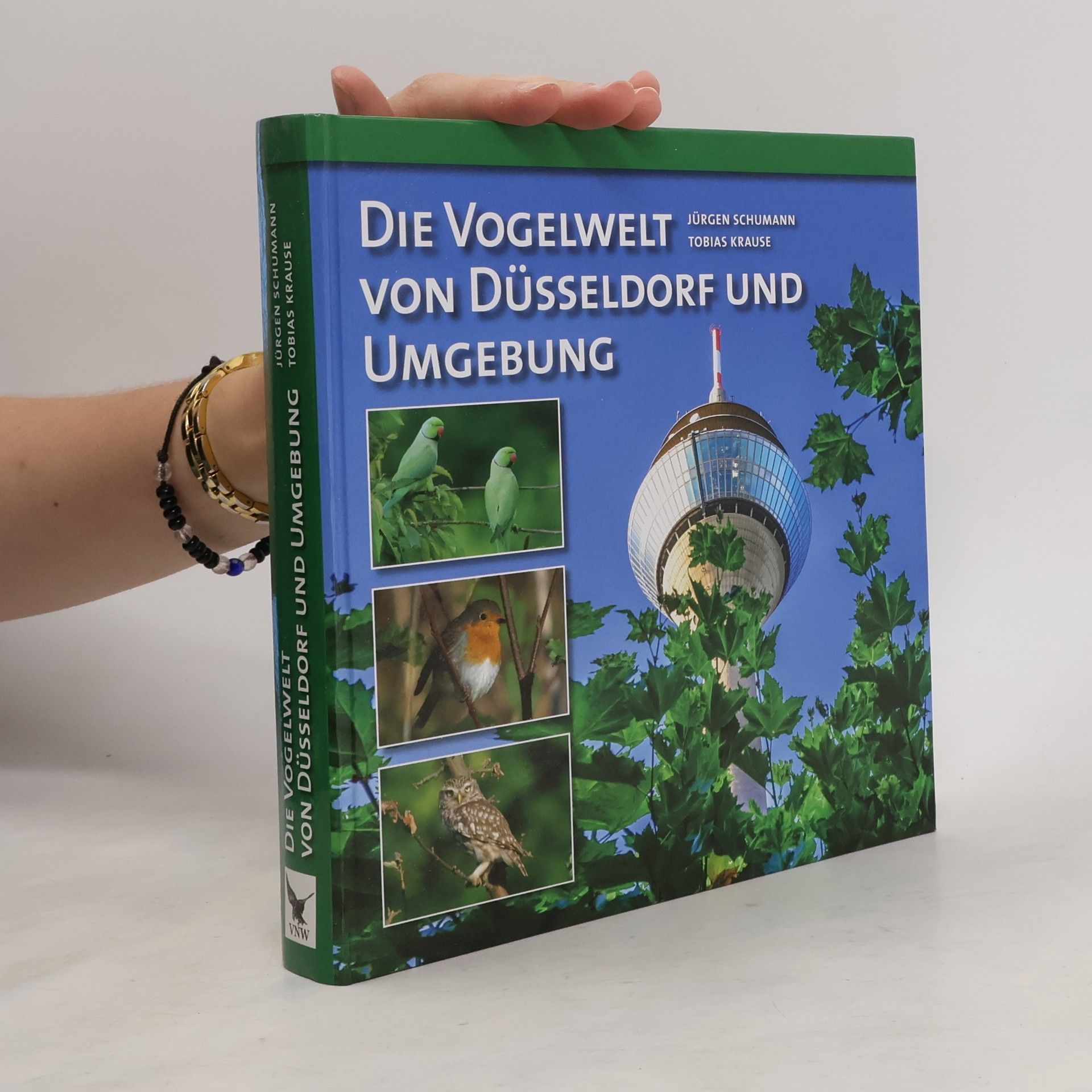 Jürgen Schumann Die Vogelwelt von Düsseldorf und Umgebung