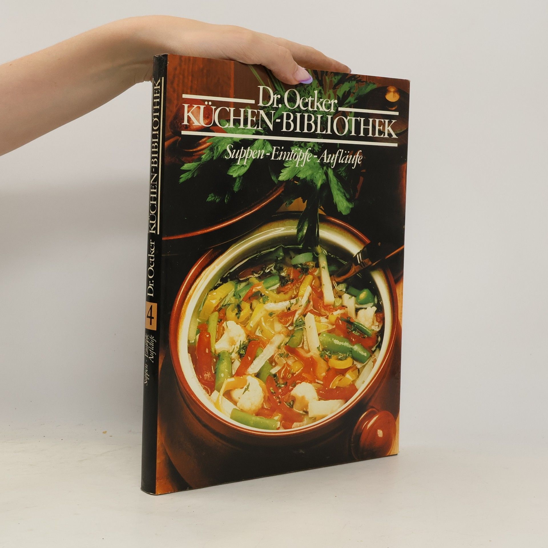 AA.VV. Dr. Oetker Küchen-Bibliothek: Suppen, Eintöpfe, Aufläufe