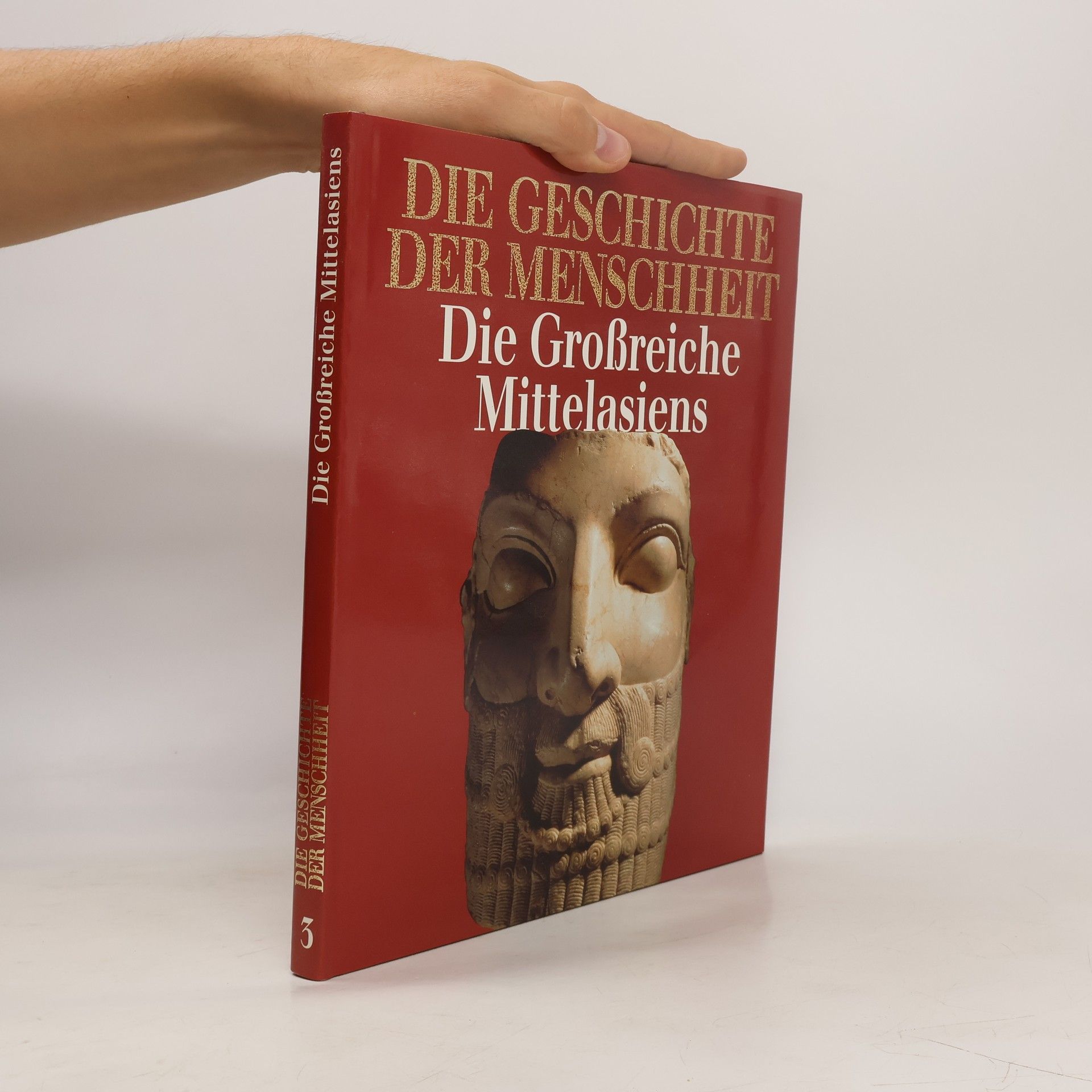 Autorenkollektiv Die Geschichte der Menschheit 3. Die Großreiche Mittelasiens