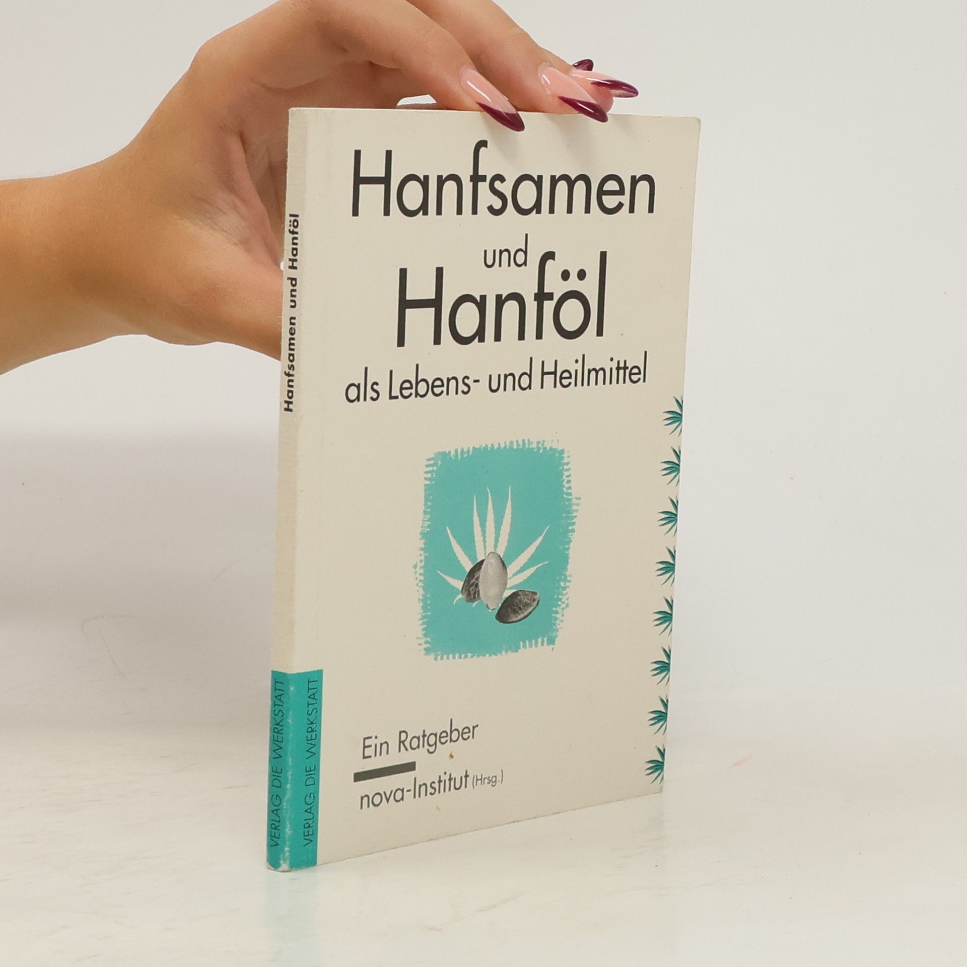 Hanfsamen und Hanföl als Lebens- und Heilmittel