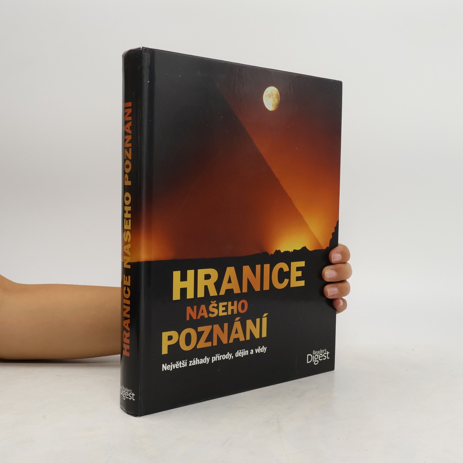 Hranice našeho poznání : největší záhady přírody, dějin a vědy