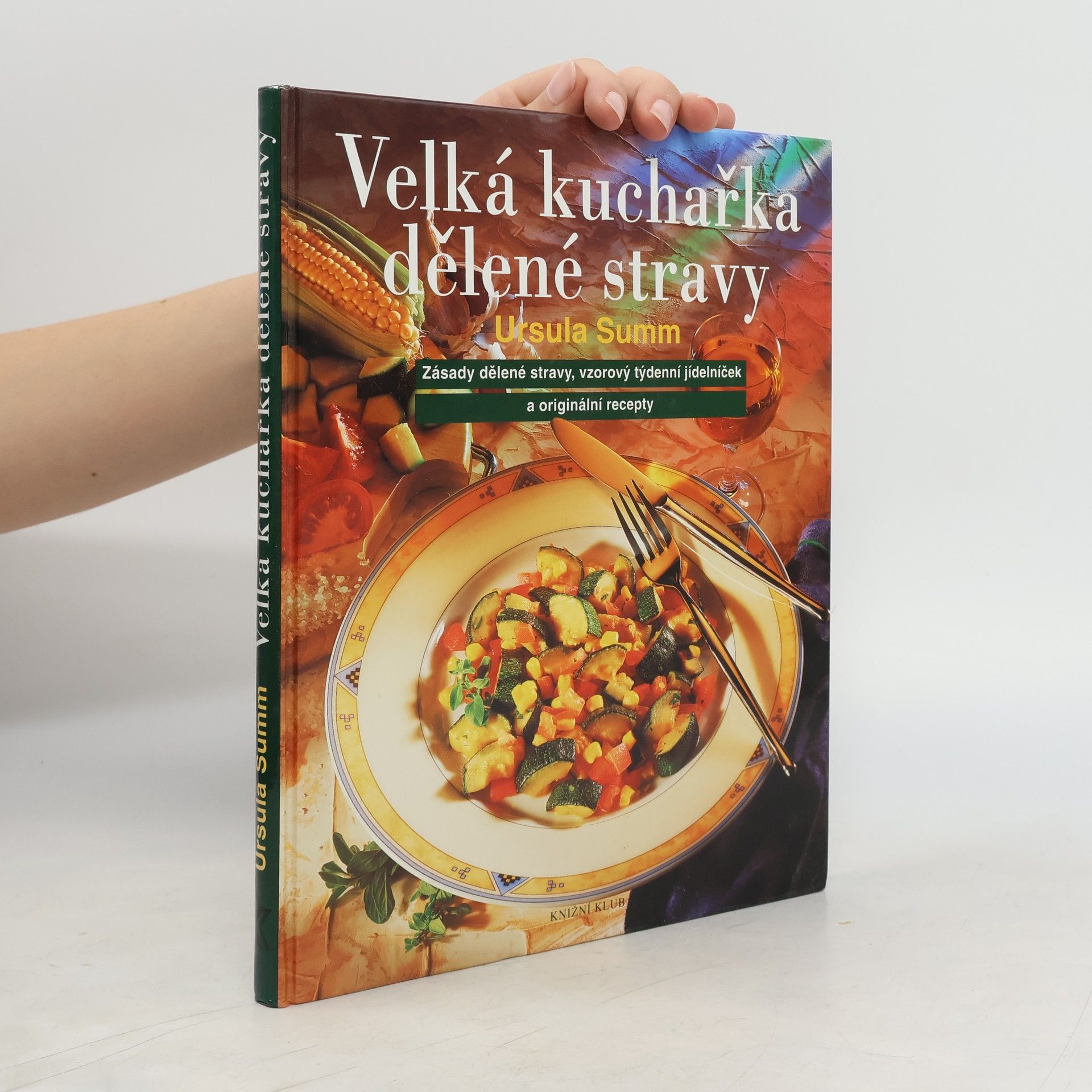 Alena Vlčková Velká kuchařka dělené stravy