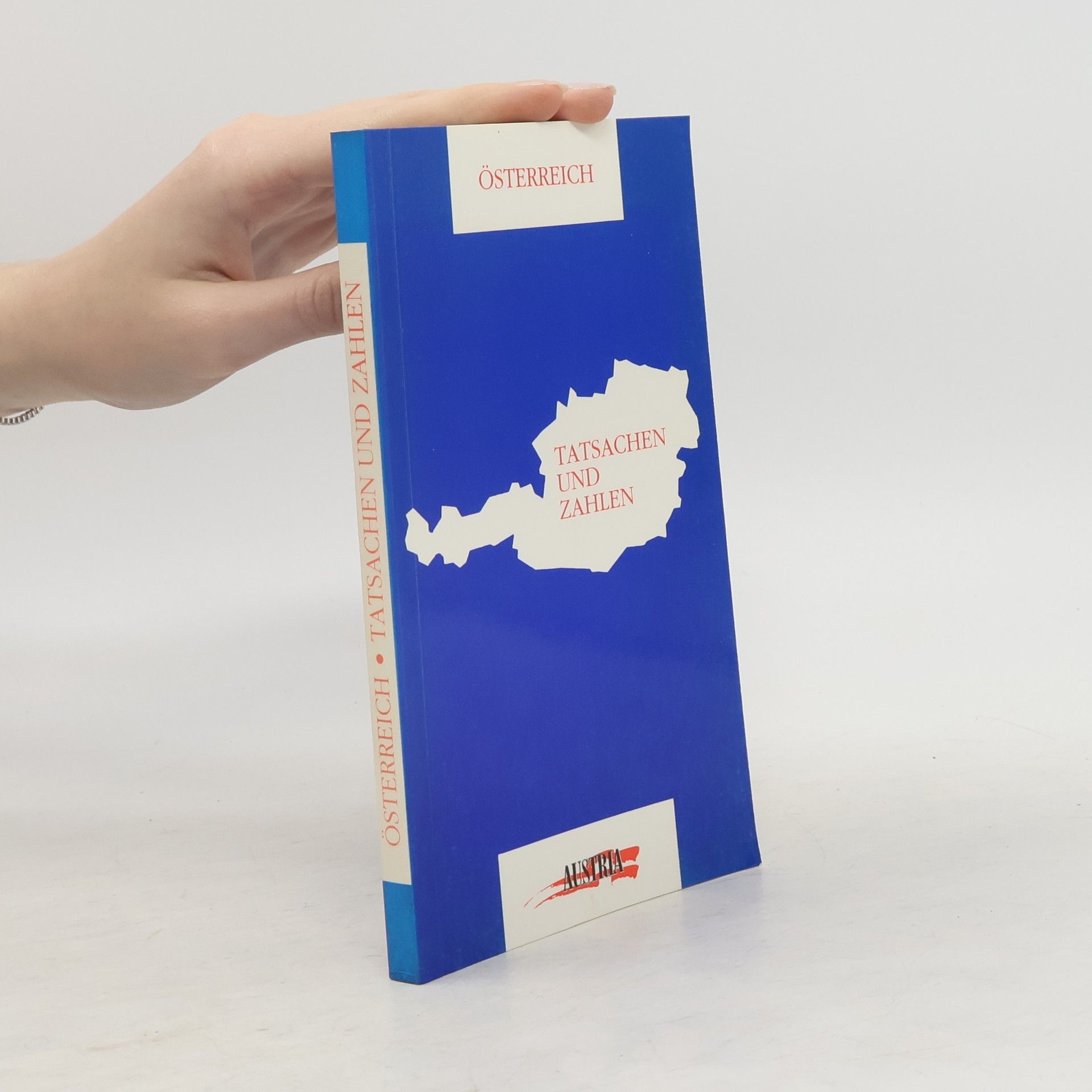 Autorenkollektiv Österreich. Tatsachen und Zahlen