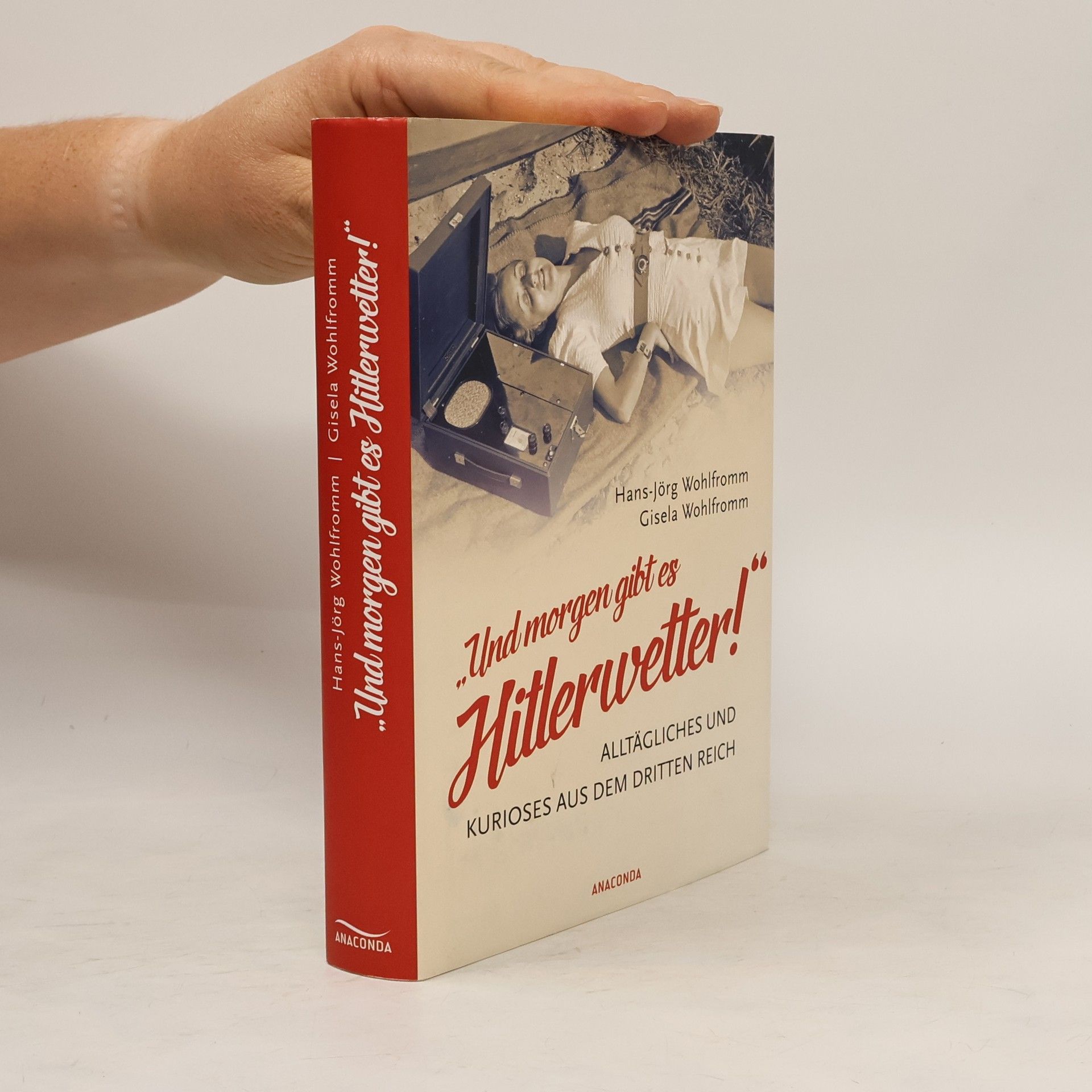 "Und morgen gibt es Hitlerwetter!"