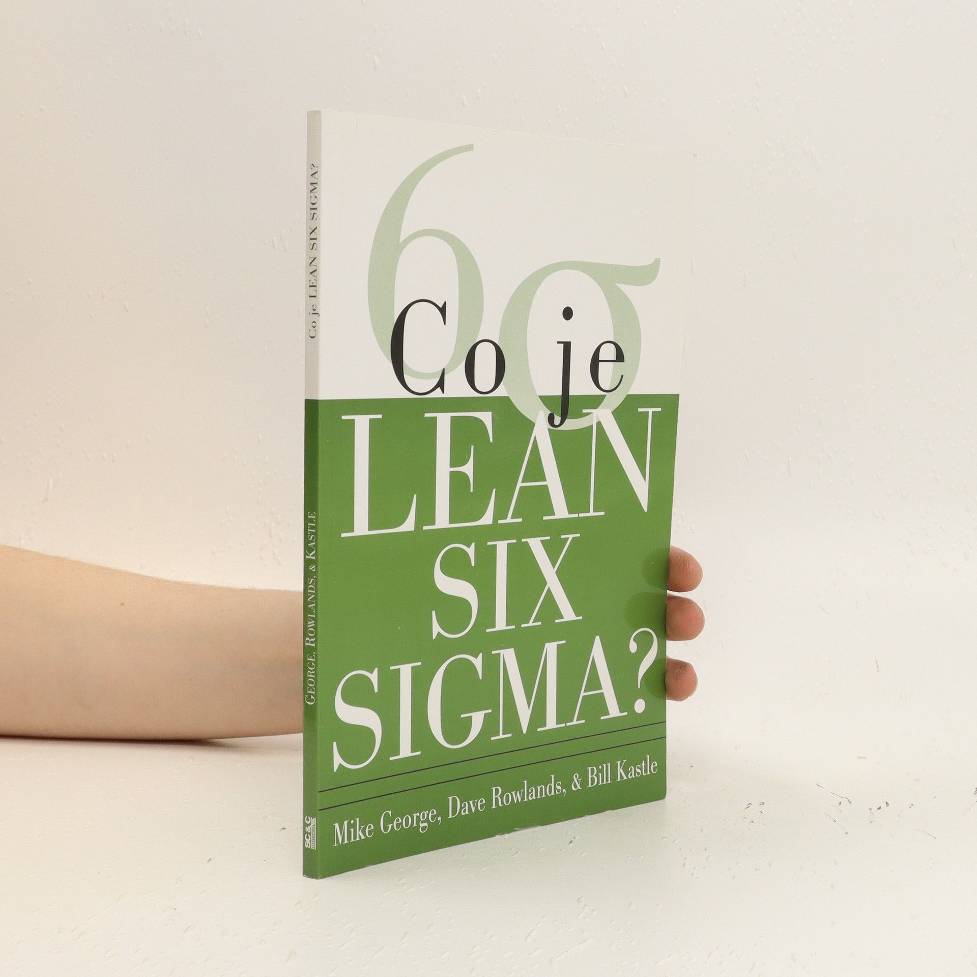 Michael George Co je Lean Six Sigma?