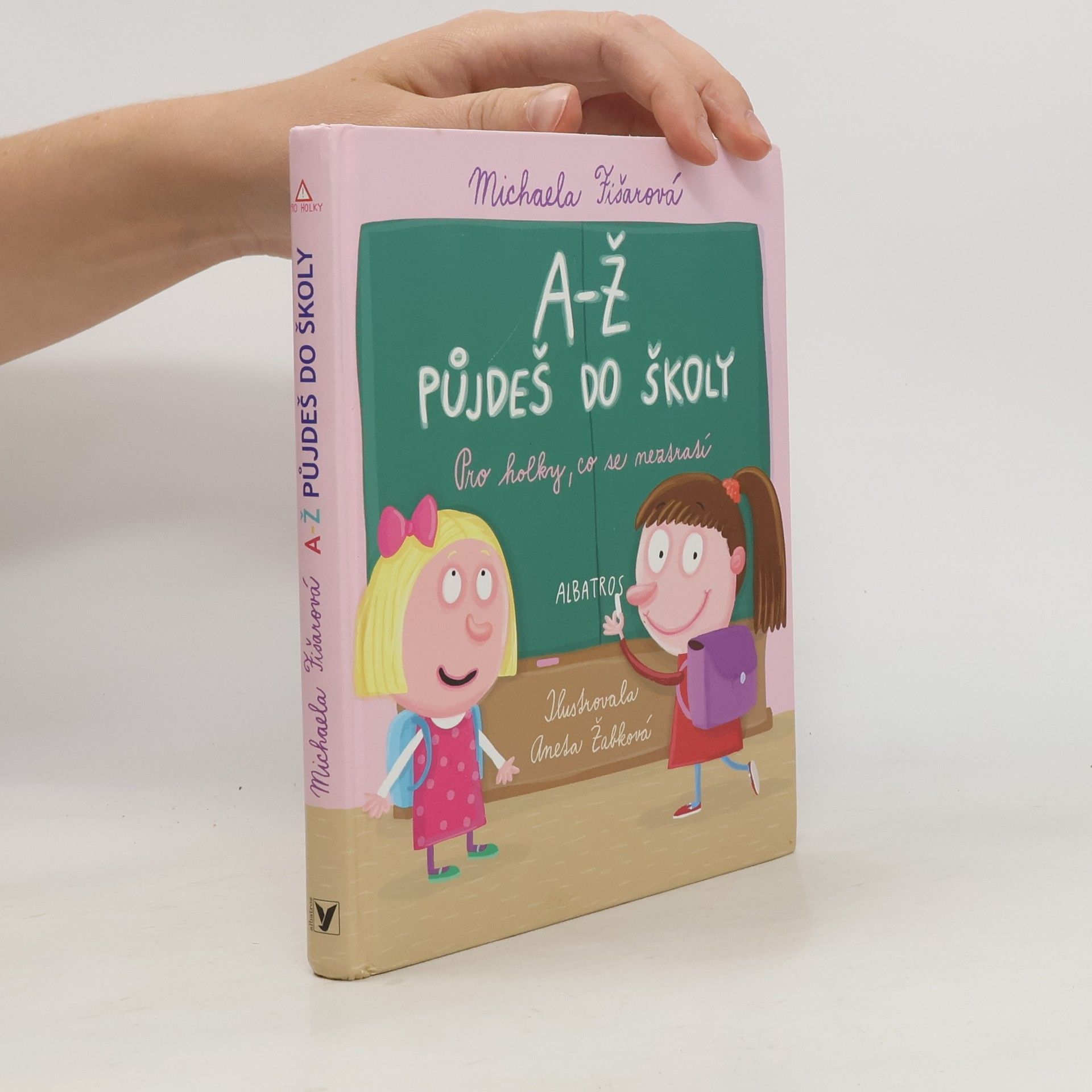 A-Ž půjdeš do školy : pro holky, co se neztratí