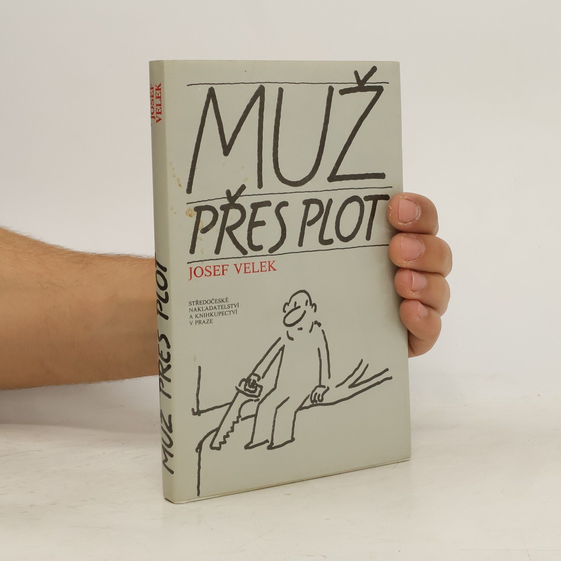 Josef Velek Muž přes plot