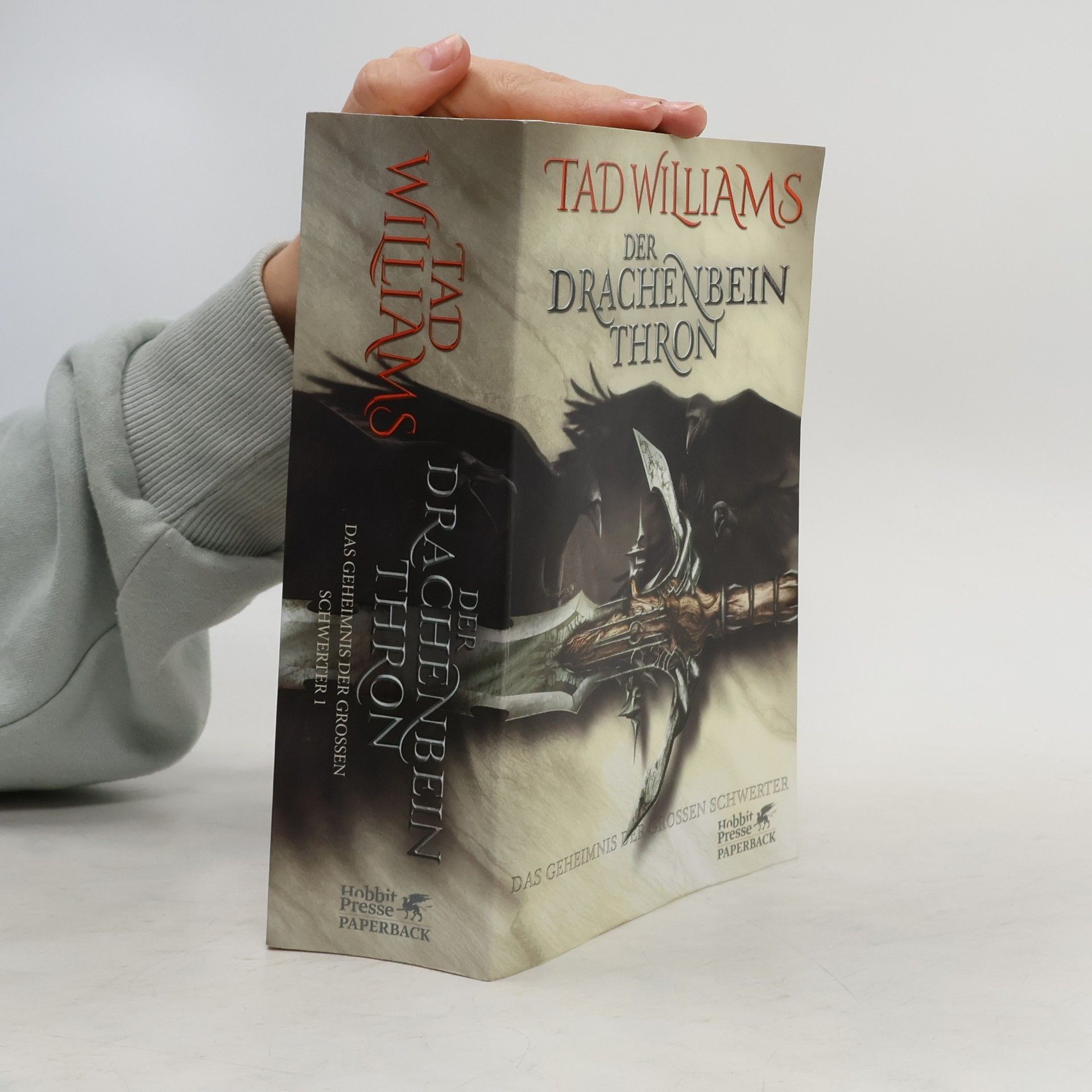 Tad Williams Der Drachenbeinthron. Das Geheimnis der grossen Schwerter.