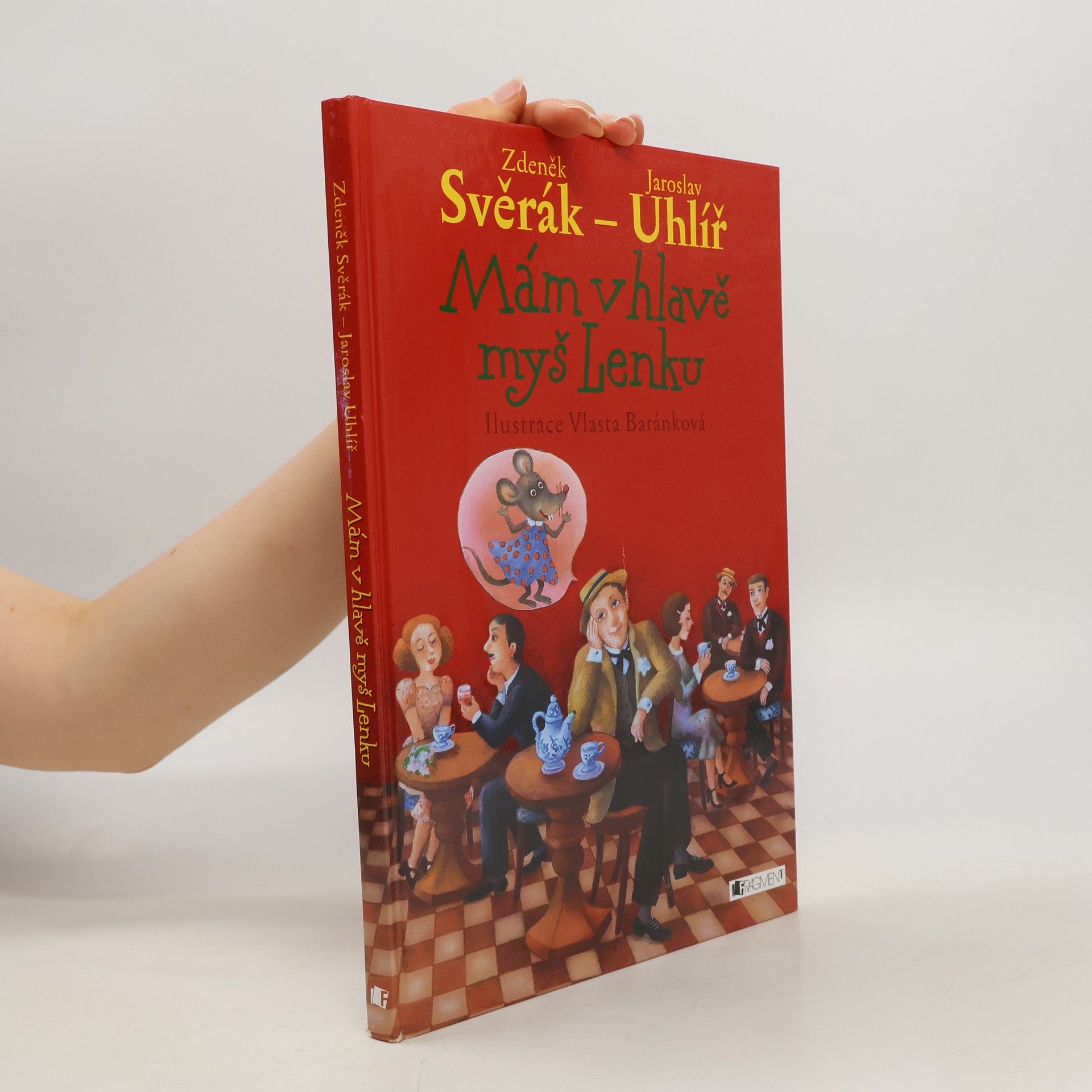 Jaroslav Uhlíř Mám v hlavě myš Lenku