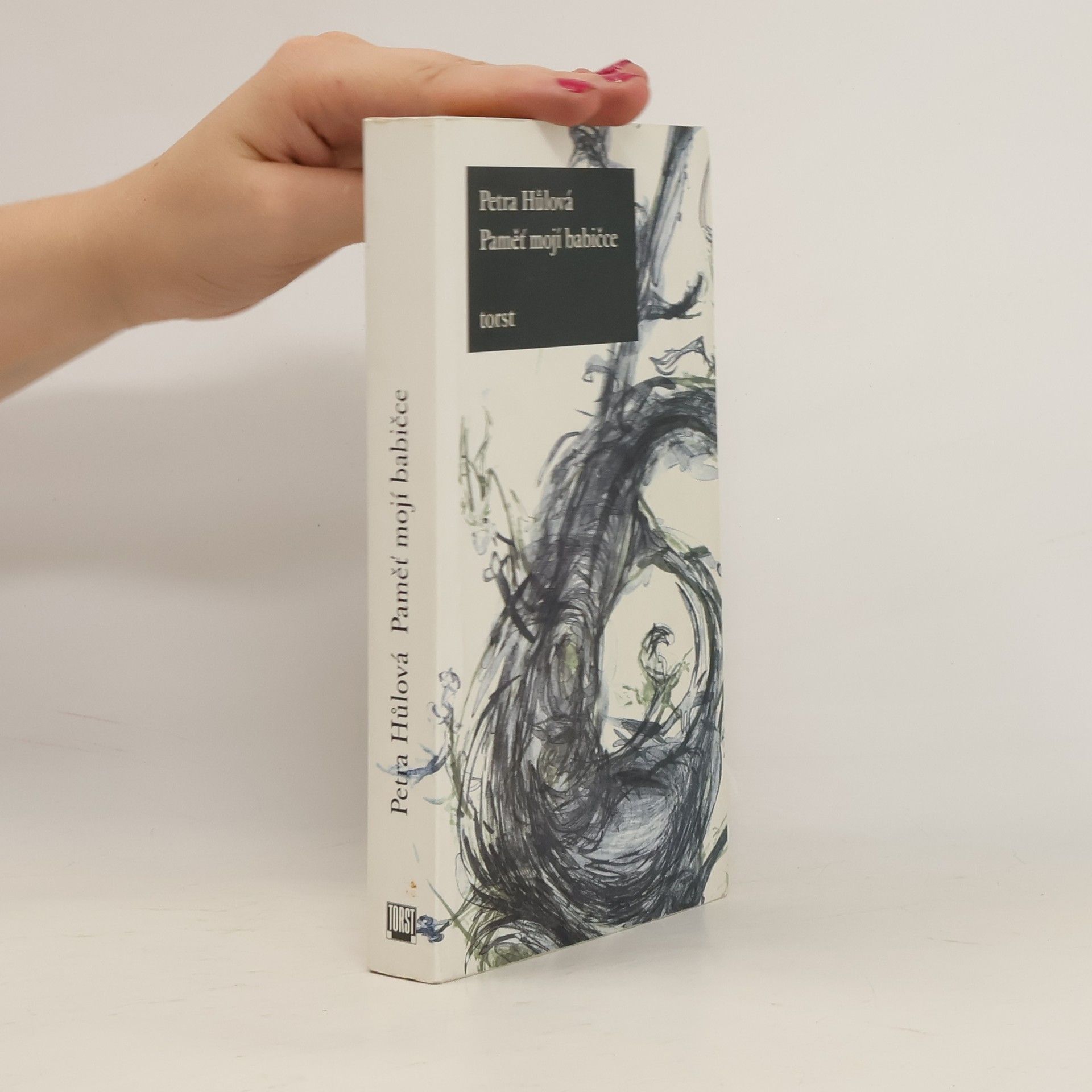 Petra Hůlová Paměť mojí babičce