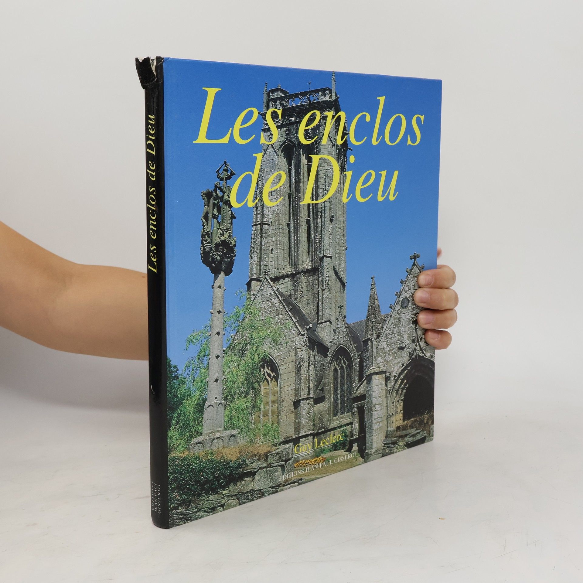 Guy Leclerc Les enclos de Dieu