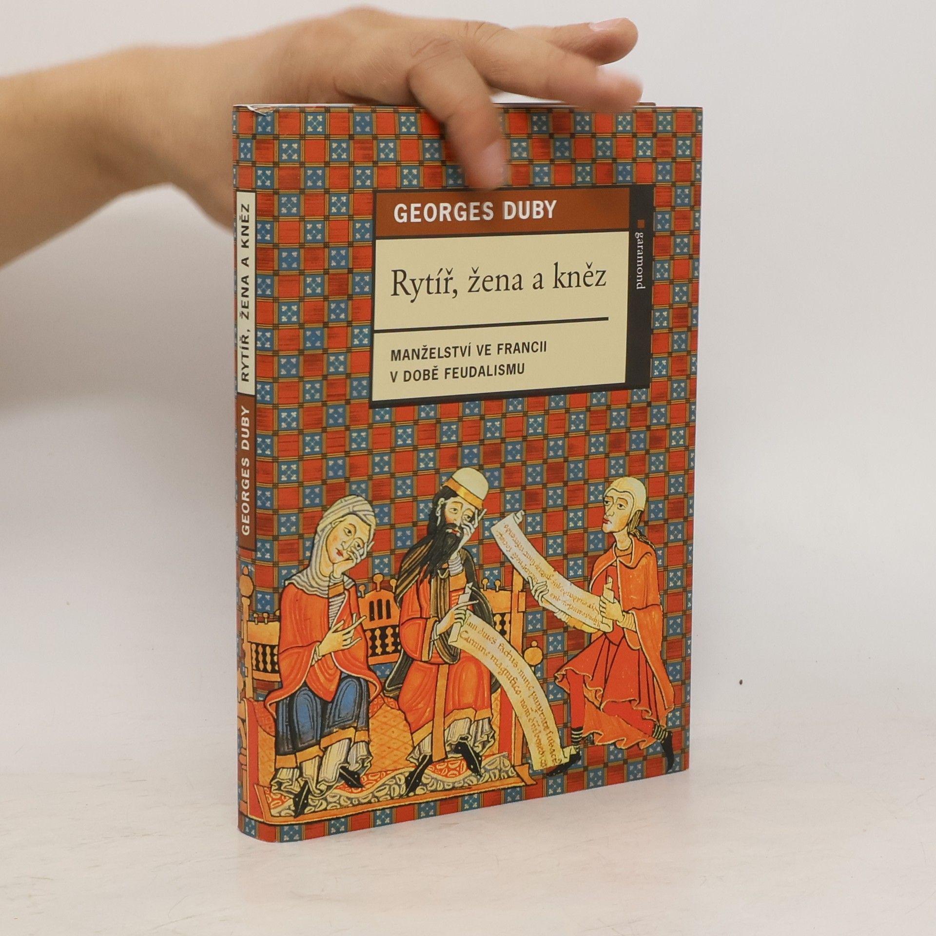 Georges Duby Rytíř, žena a kněz