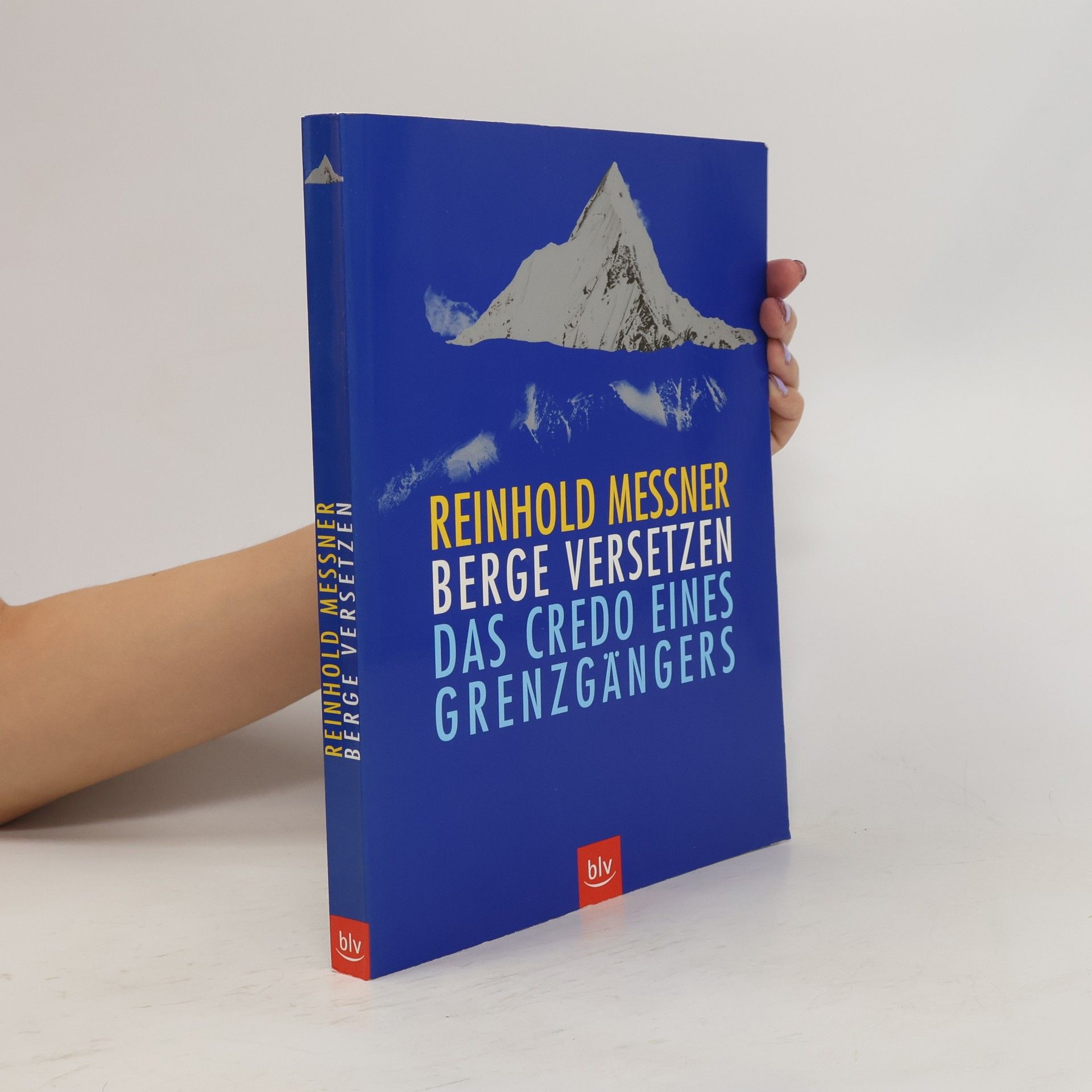 Reinhold Messner Berge versetzen