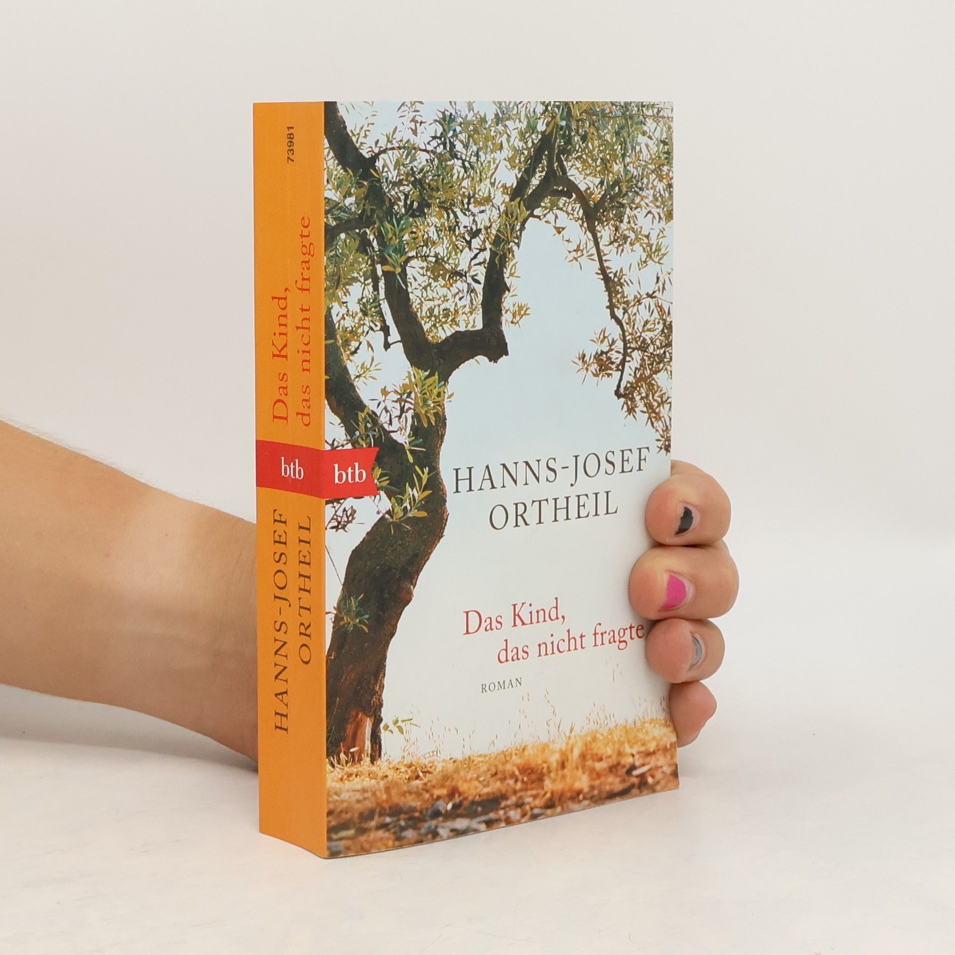 Hanns-Josef Ortheil Das Kind, das nicht fragte