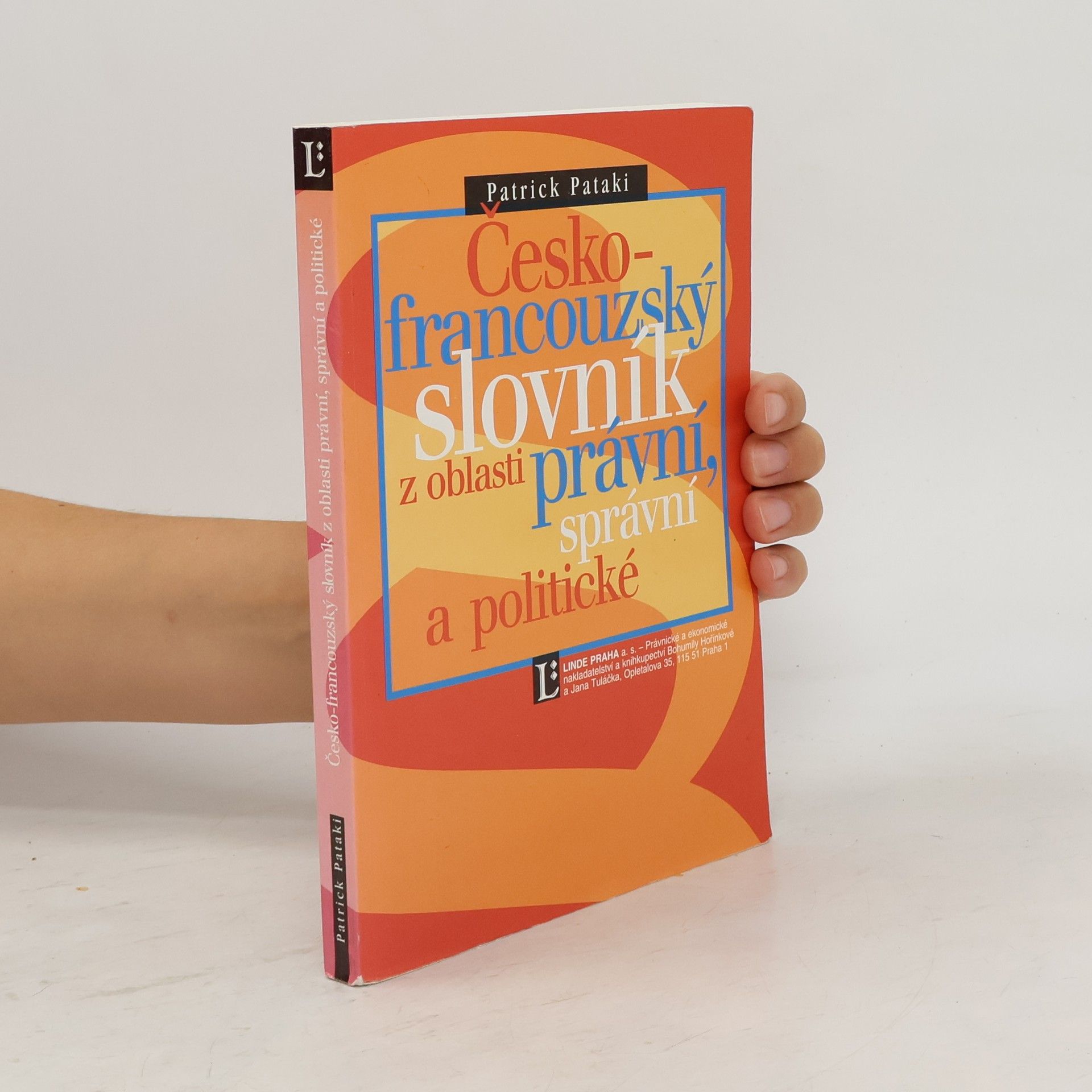 Patrick Pataki Česko-francouzský slovník z oblasti právní, správní a politické