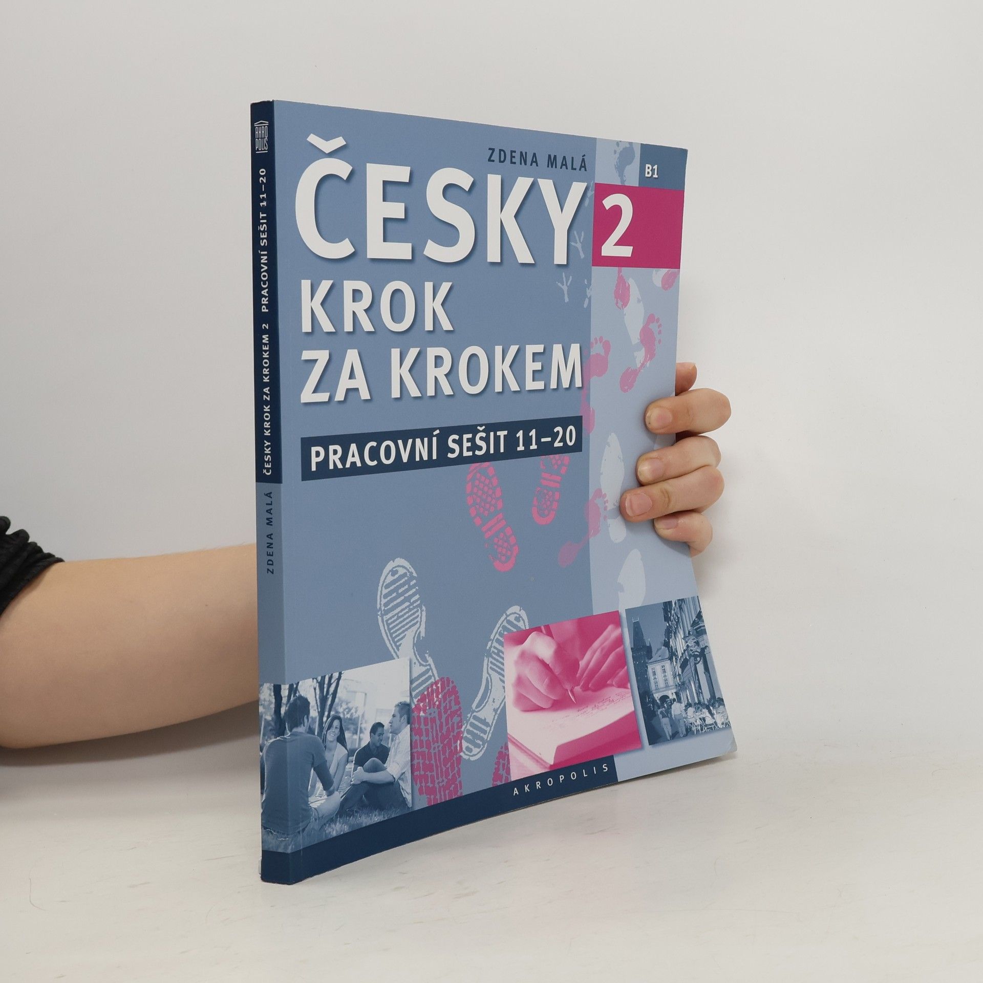 Zdena Malá Česky krok za krokem 2. B1. Pracovní sešit 11-20