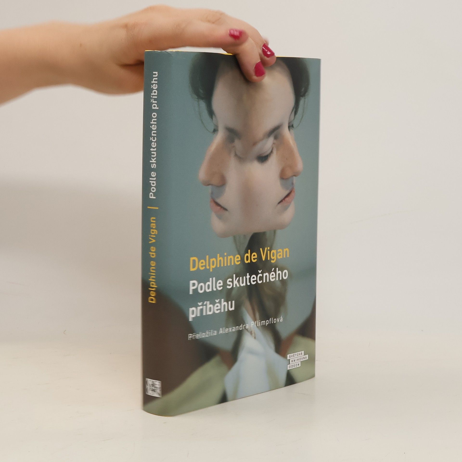 Delphine de Vigan Podle skutečného příběhu
