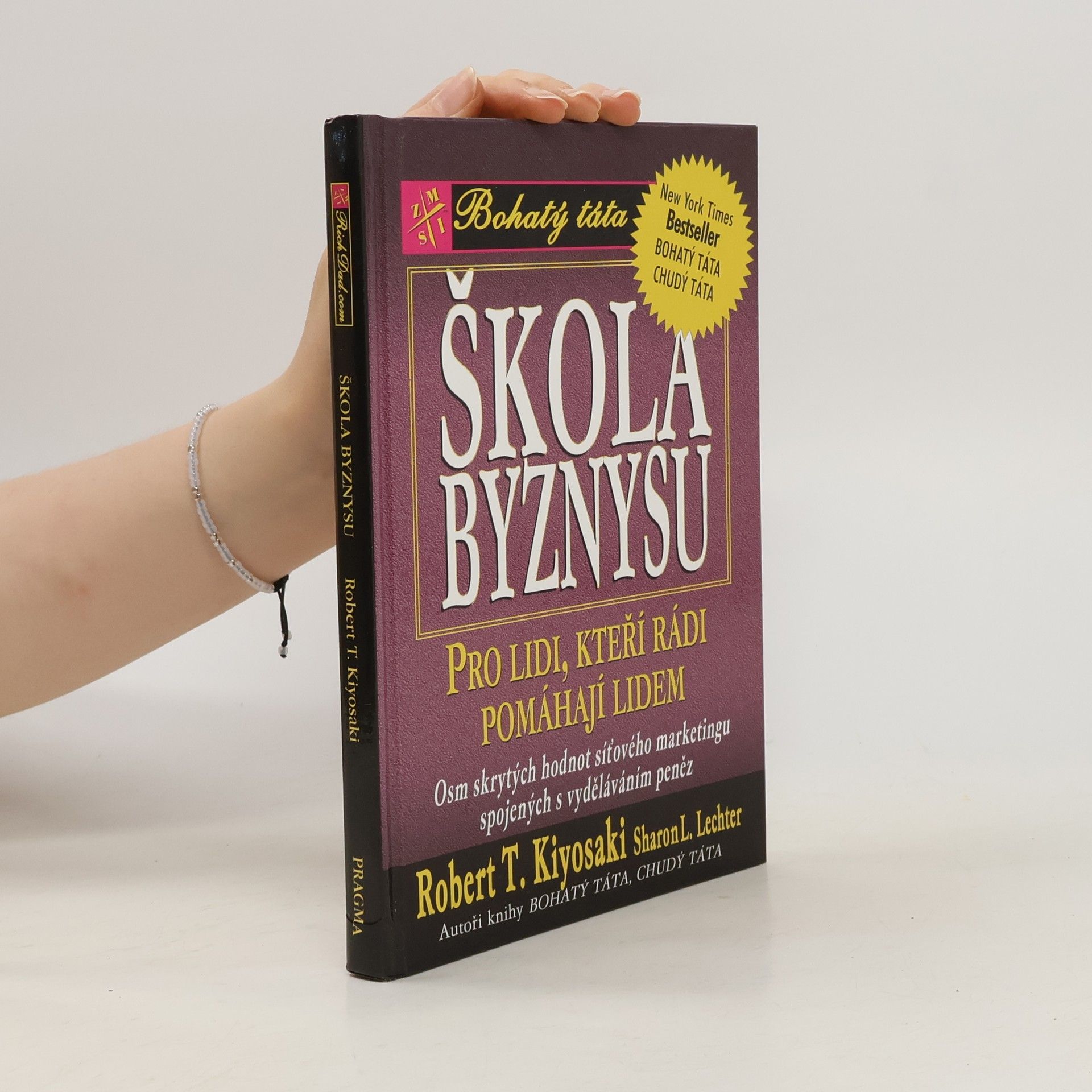 Škola byznysu : pro lidi, kteří rádi pomáhají lidem : osm skrytých hodnot síťového marketingu, spojených s vyděláváním peněz