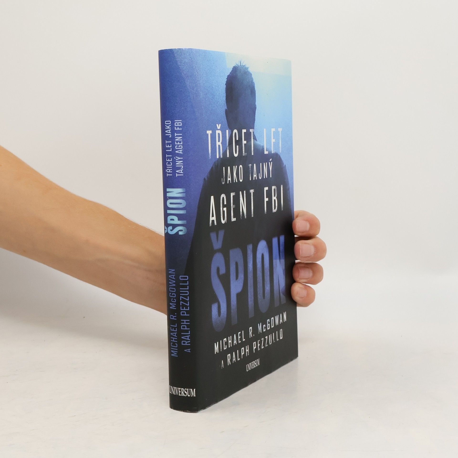 Michael R. McGowan Špion: Třicet let jako tajný agent FBI
