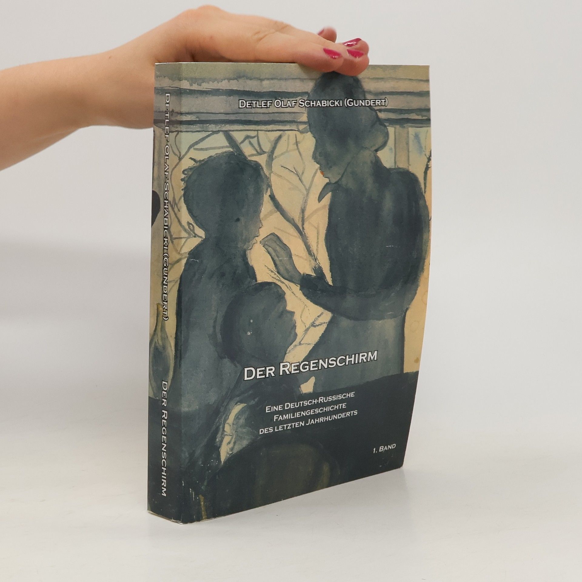 Detlef Olaf Schabicki Eine deutsch-russische Familiengeschichte des letzten Jahrhunderts