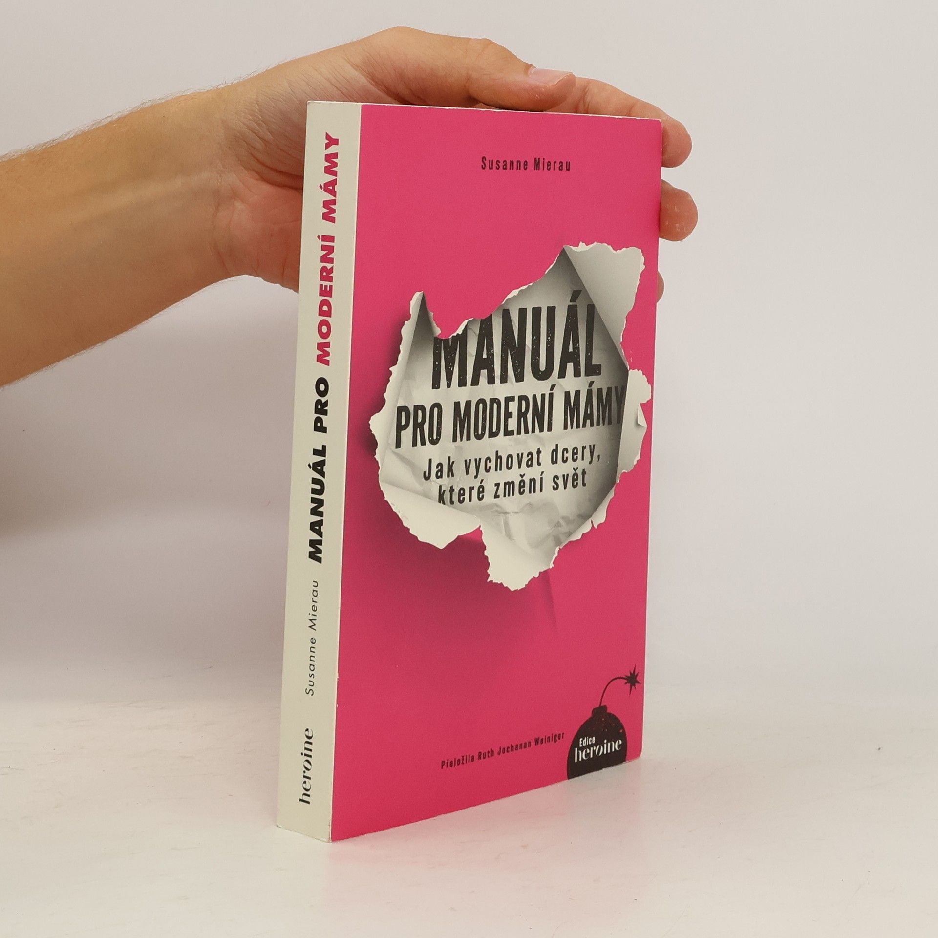 Manuál pro moderní mámy. Jak vychovat dcery, které změní svět