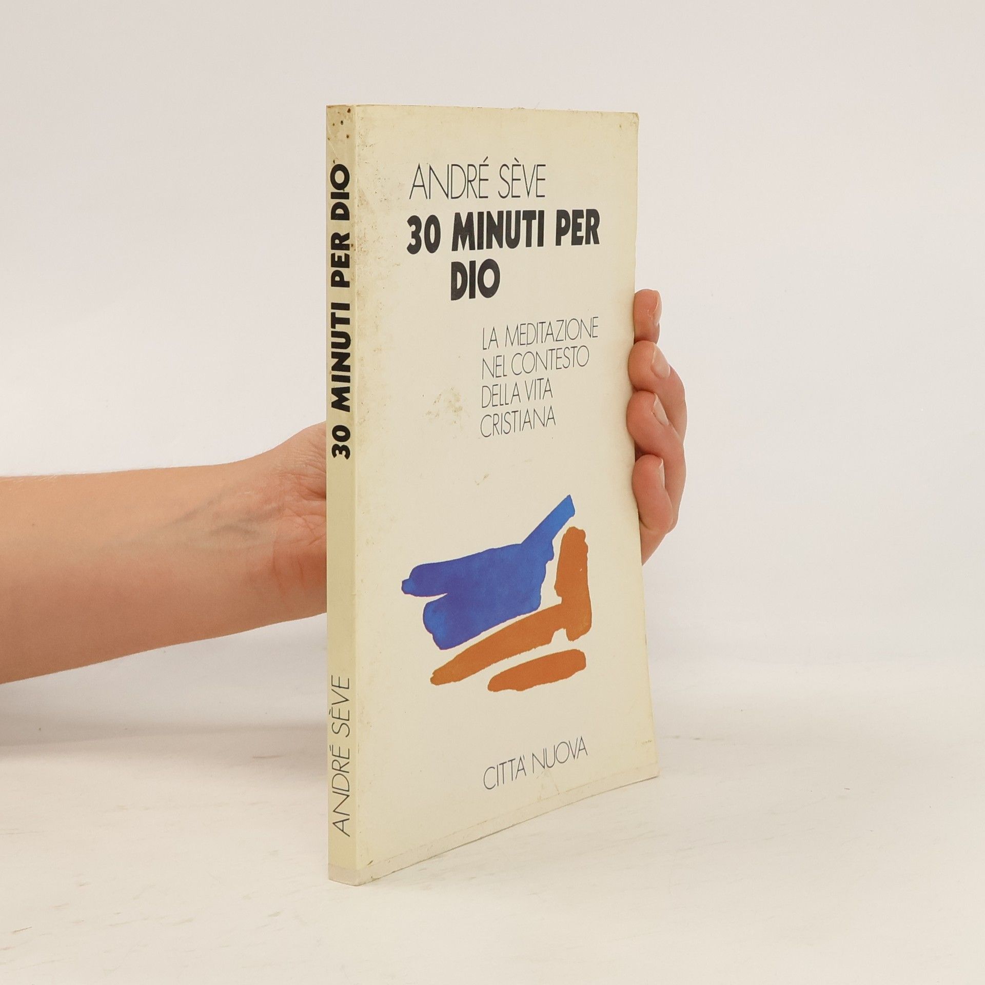 André Sève 30 minuti per Dio