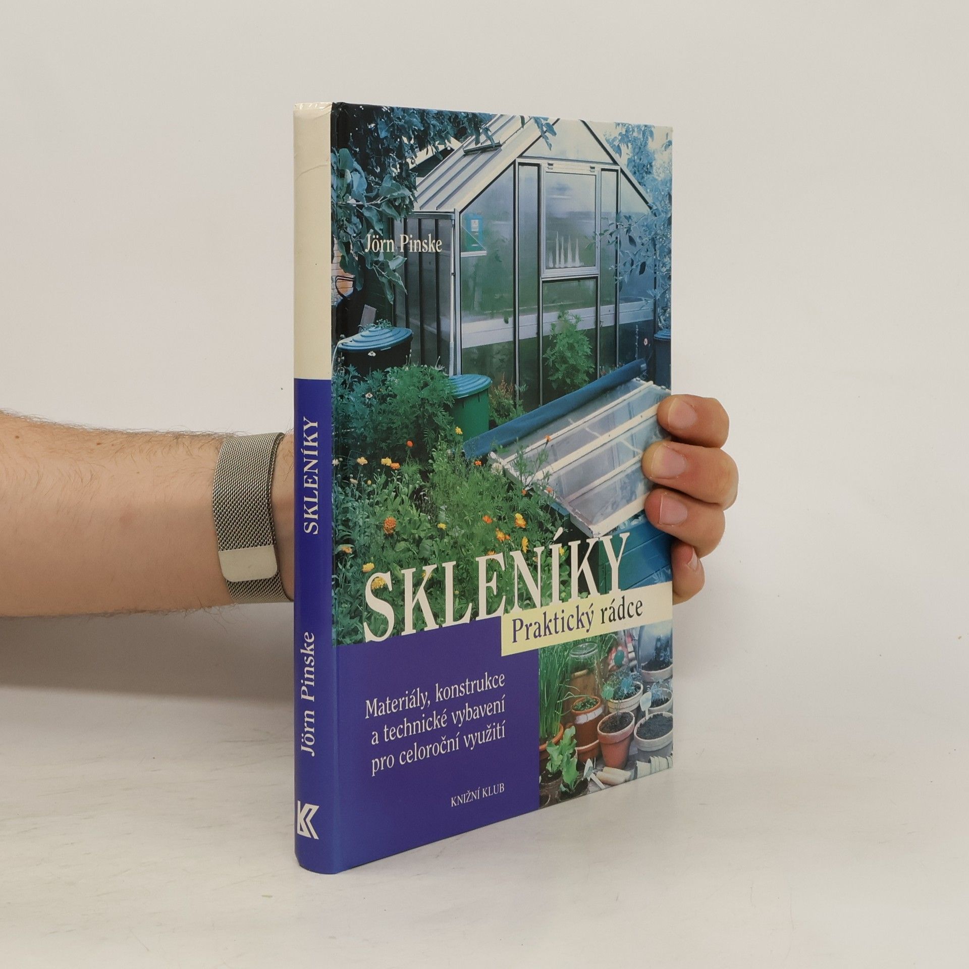 Jörn Pinske Skleníky: Materiály, konstrukce a technické vybavení pro celoroční využití