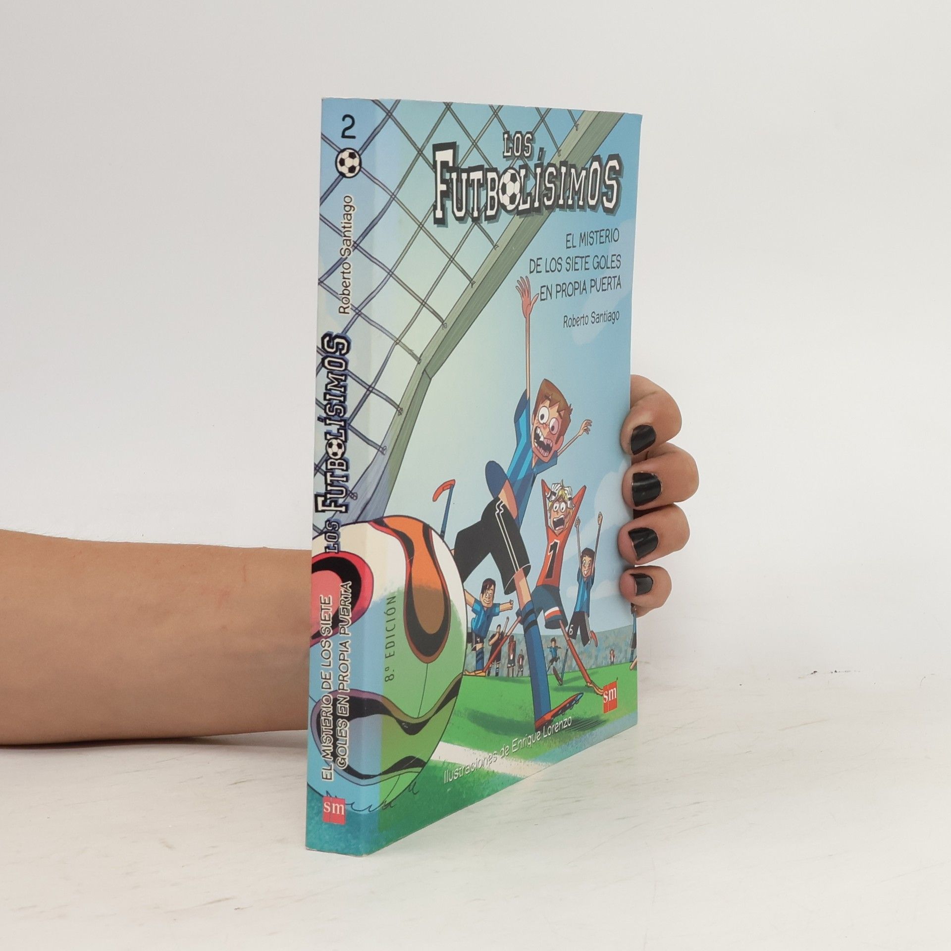Roberto Santiago Los futbolísimos. El misterio de los siete goles en propia puerta 2