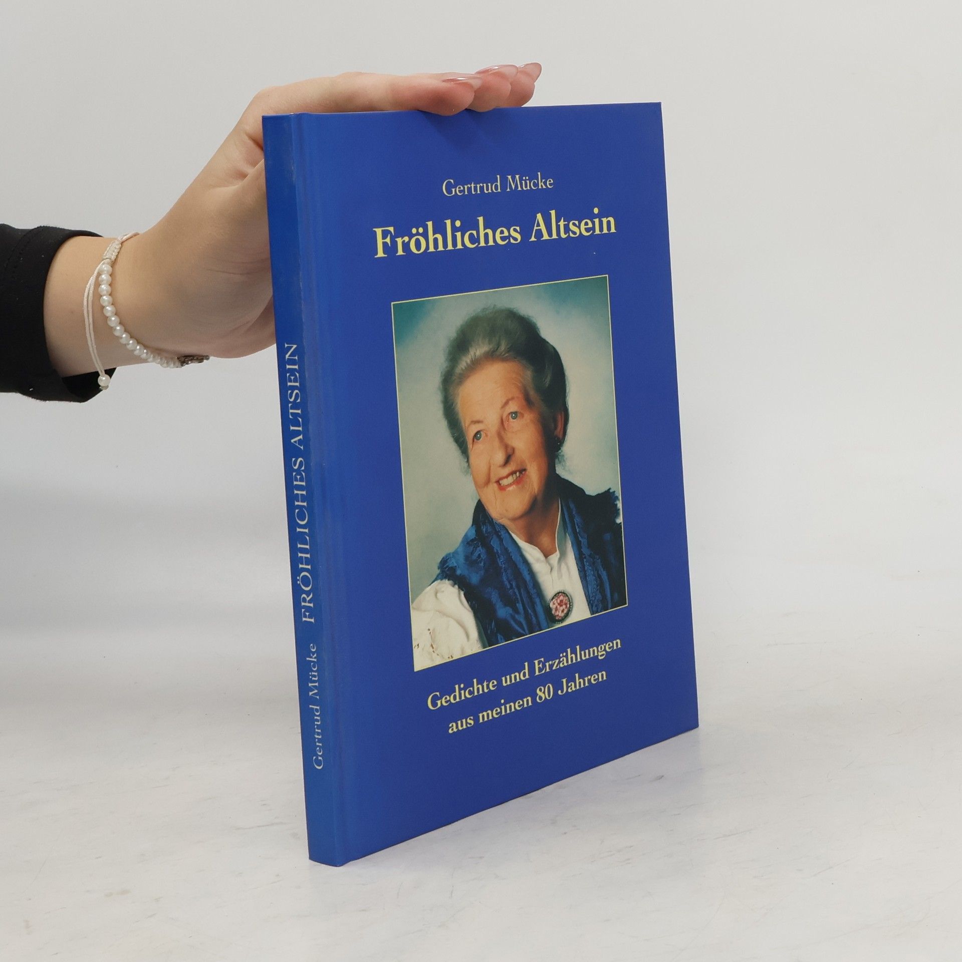 Gertrud Mücke Fröhliches Altsein