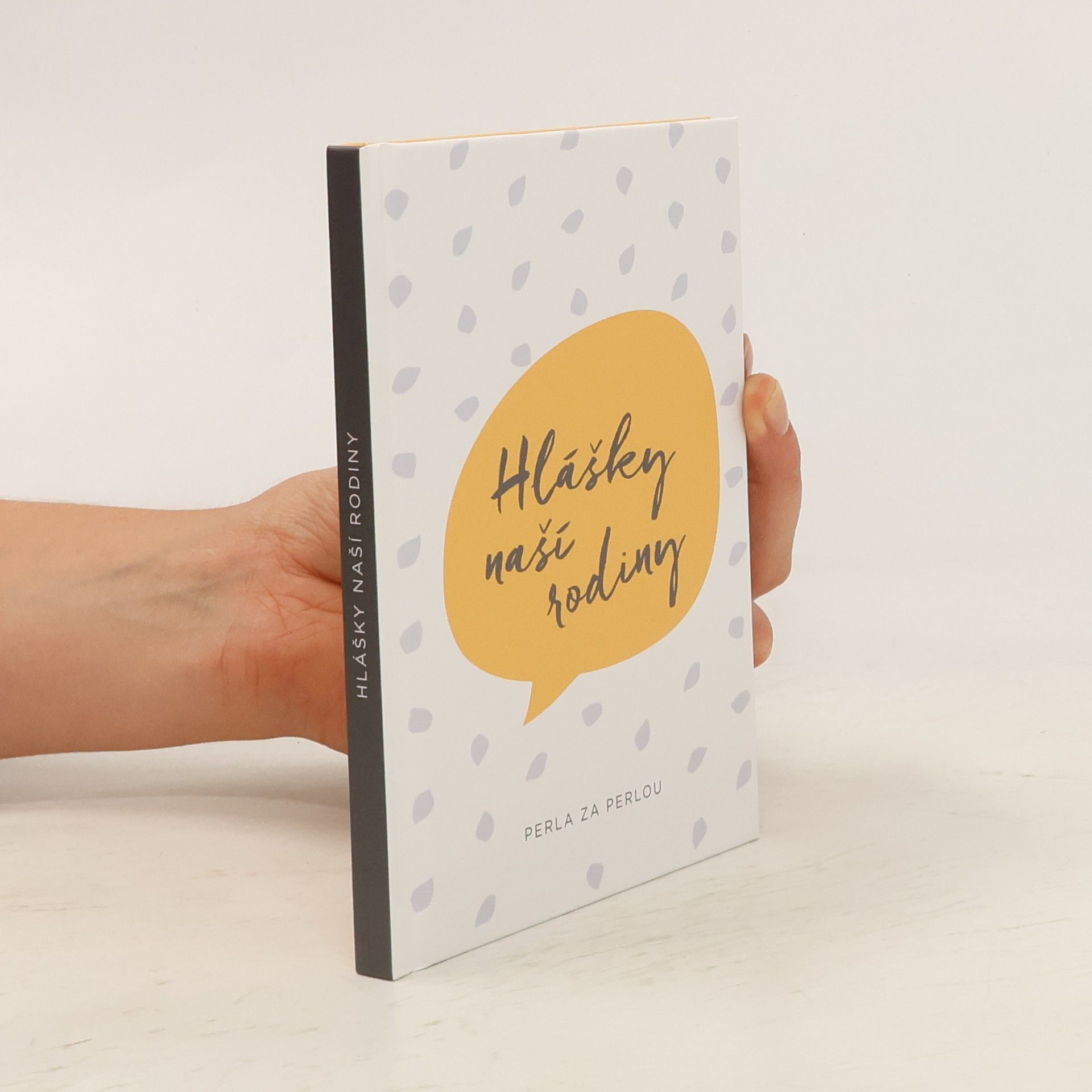 Kolektív autorov Hlášky naší rodiny: Perla za perlou