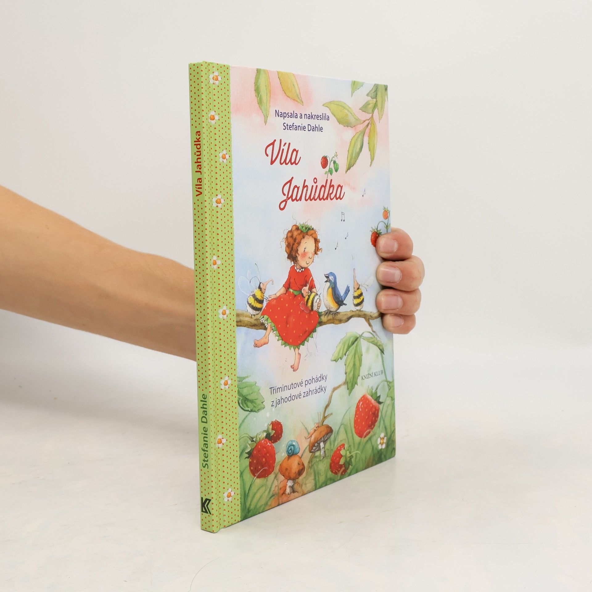 Stefanie Dahle Víla Jahůdka. Tříminutové pohádky z jahodové zahrádky