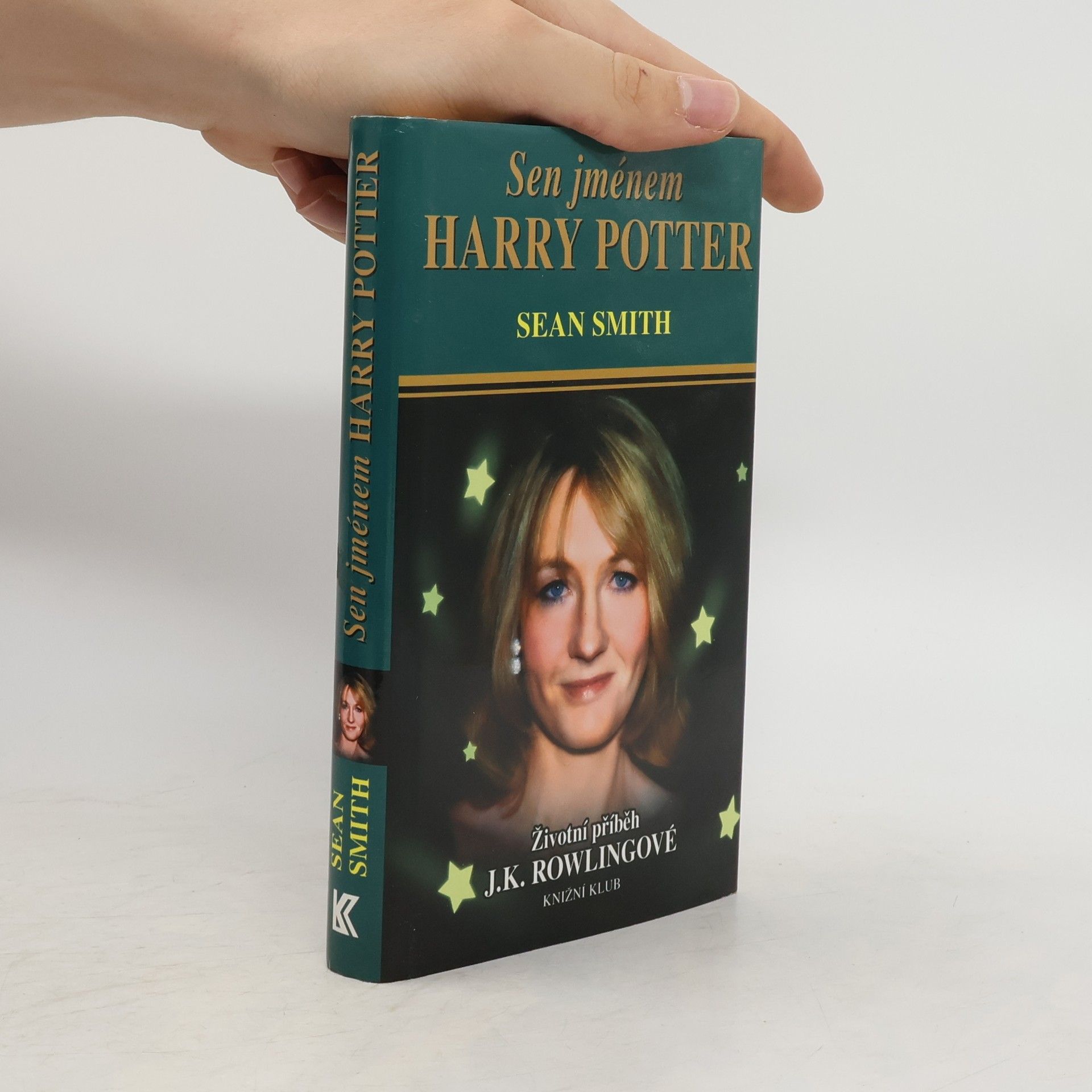 Sen jménem Harry Potter : Životní příběh J. K. Rowlingové