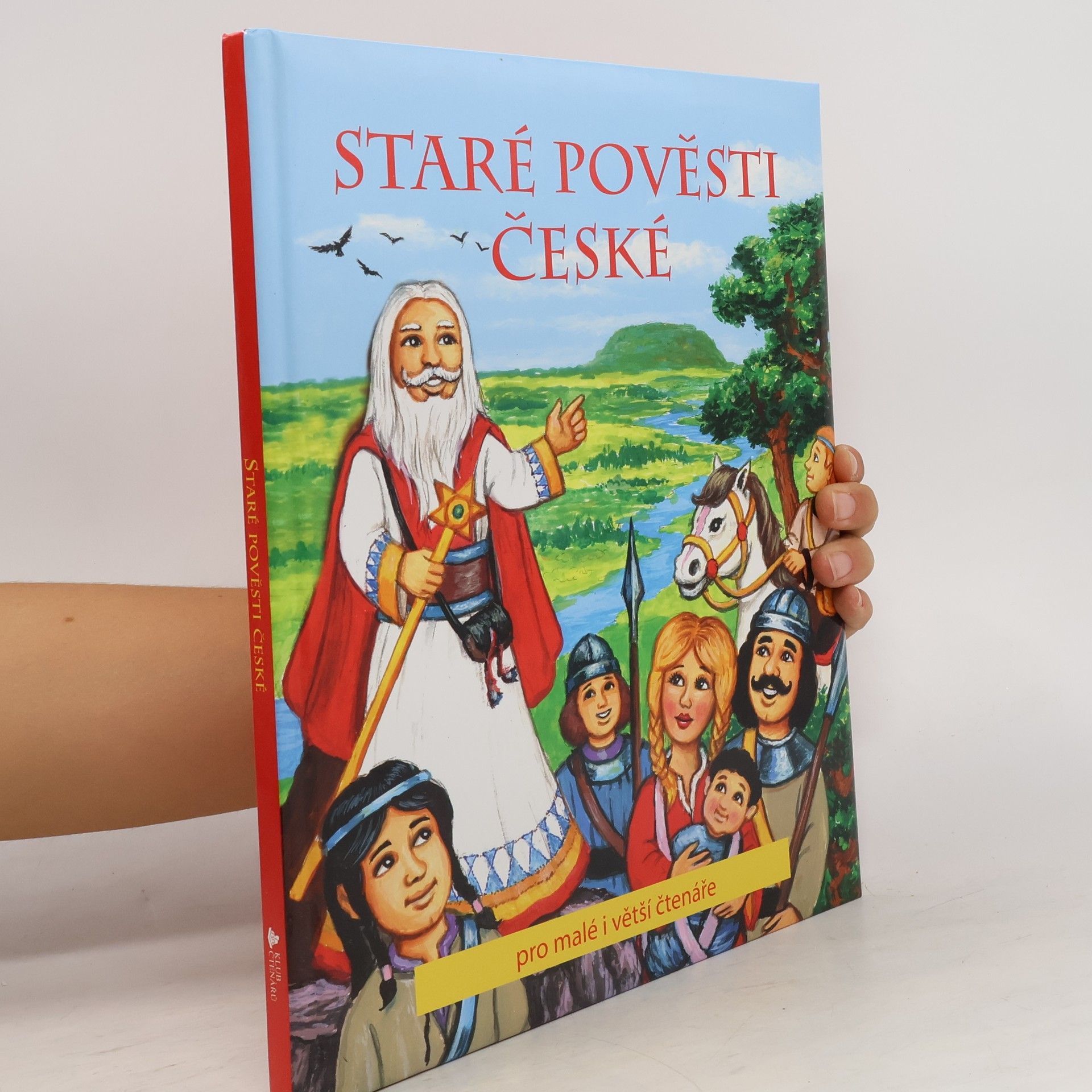 Alexandra Niklíčková Staré pověsti české : pro malé i větší čtenáře